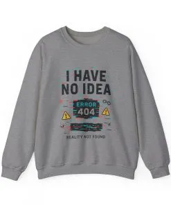 Error 404 Humor Crewneck Sweatshirt, Comfy Unisex Oversized Sweater, Fun Casual Wear, Tech Lover Gift, Everyday Loungewear