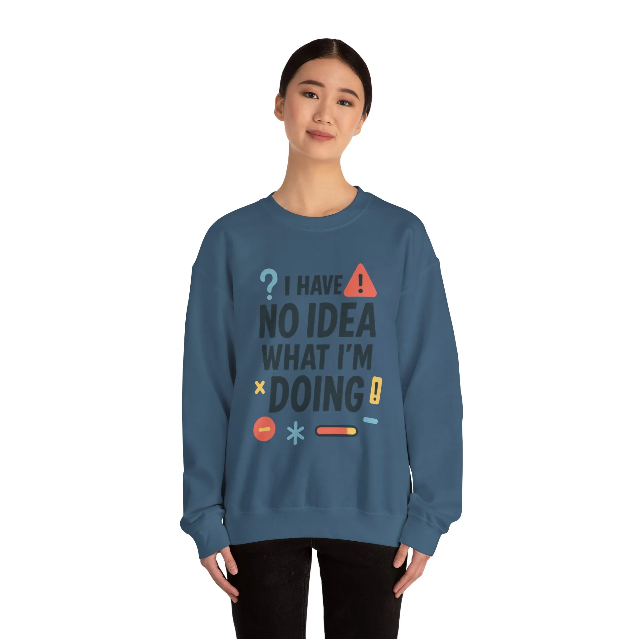 Funny Womens Crewneck Sweatshirt, I Have No Idea What Im Doing, Chaotic Mood Sarcastic Sweatshirt for Her, Humor Hoodie, Cute Chaos - Image 14