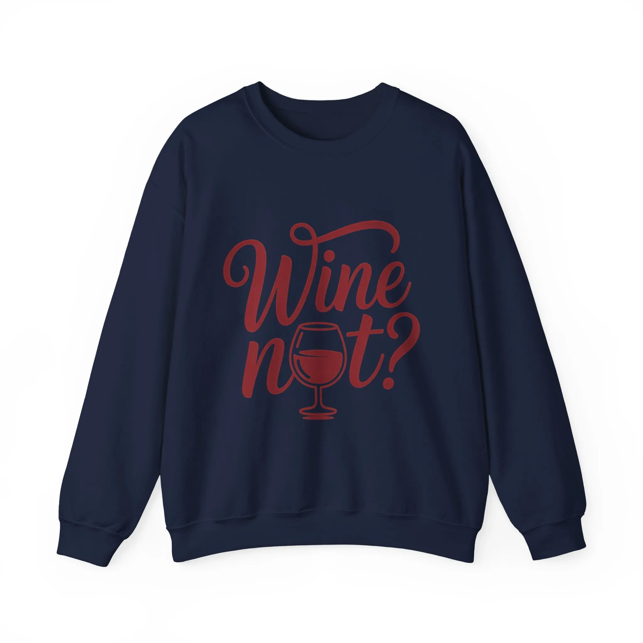 Wine Not? Funny Unisex Crewneck Sweatshirt, Cute Wine Lover Gift, Cozy Wine Quote Pullover, Humorous Drinking Sweater, for Wine Parties - Image 25