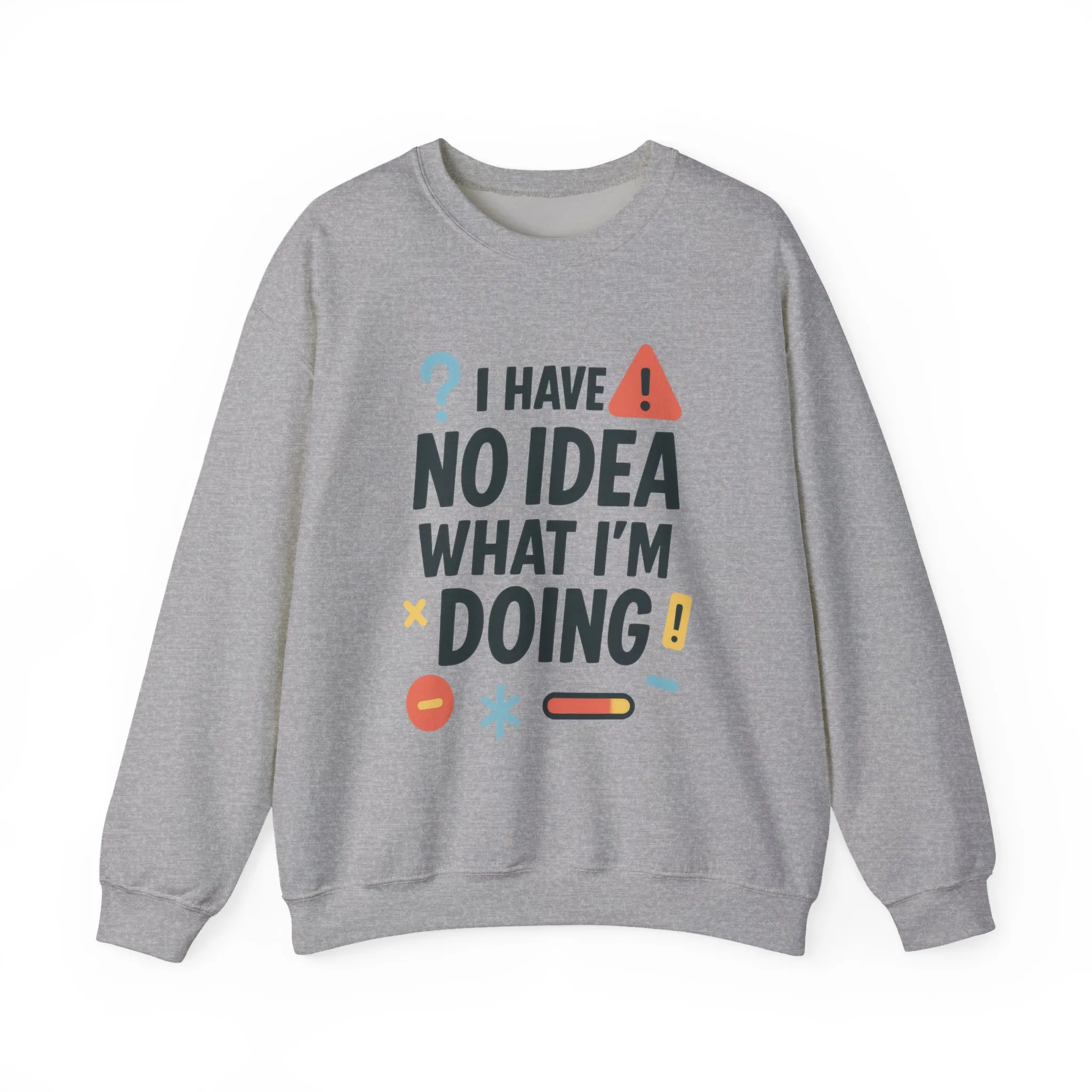 Funny Womens Crewneck Sweatshirt, I Have No Idea What Im Doing, Chaotic Mood Sarcastic Sweatshirt for Her, Humor Hoodie, Cute Chaos - Image 25
