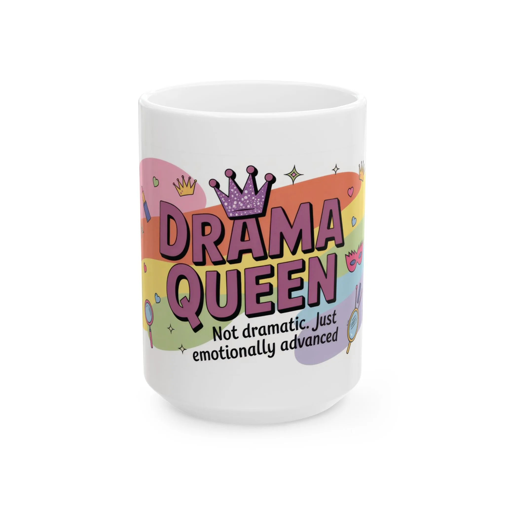 Drama Queen Coffee Mug, Funny Colorful Quote Cup, Not Dramatic Just Emotionally Advanced, Gift for Sassy Women or Friends - Image 8