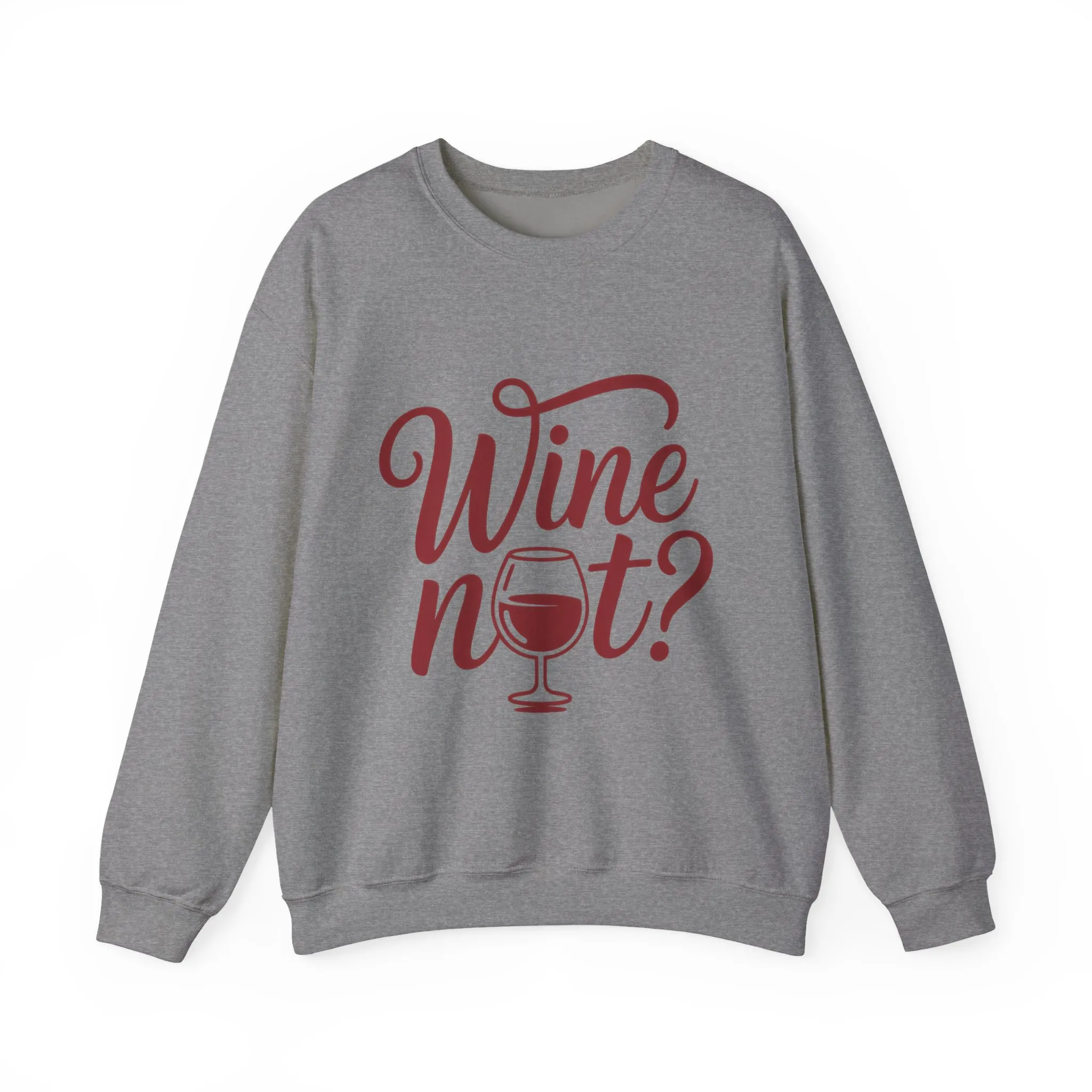 Wine Not? Funny Unisex Crewneck Sweatshirt, Cute Wine Lover Gift, Cozy Wine Quote Pullover, Humorous Drinking Sweater, for Wine Parties - Image 10