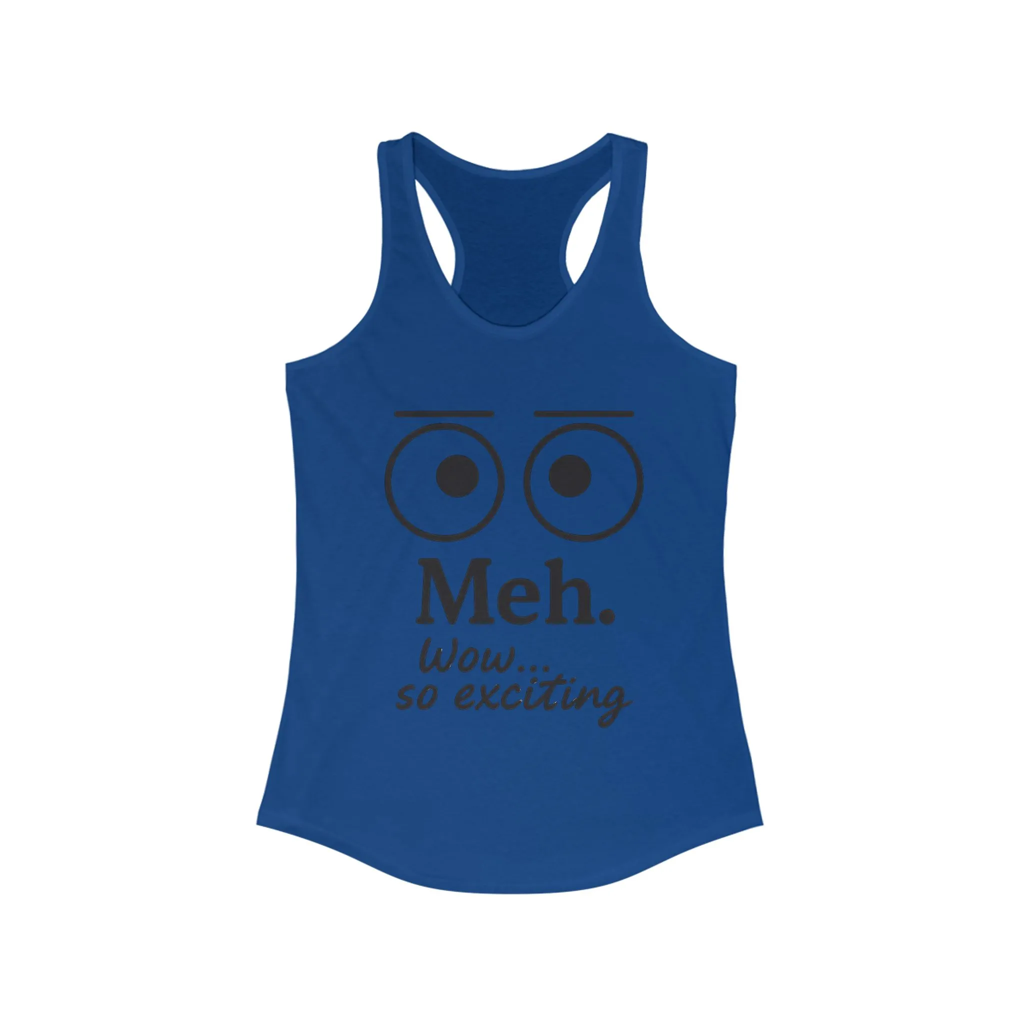 Meh. Funny Women's Racerback Tank Top - Casual Summer Wear, Workout Shirt, Gift for Her, Lazy Day Attire - Image 13