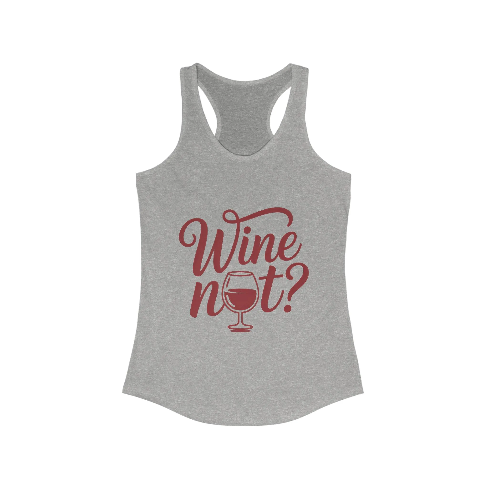 Wine Not? Women's Racerback Tank Top - Perfect for Summer Parties, Wine Lovers, Gifts, Casual Wear, or Vacations - Image 5
