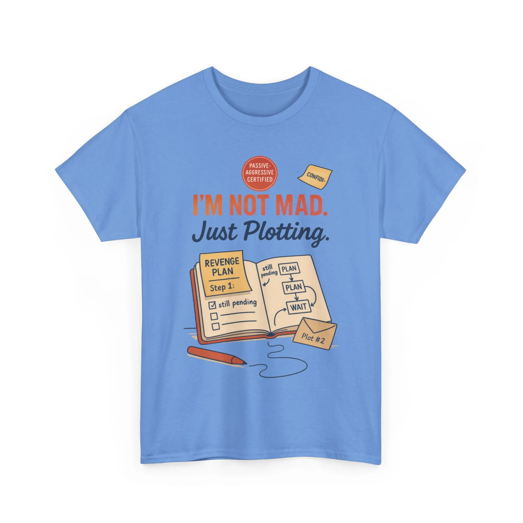 Sarcastic Women's T-Shirt, I'm Not Mad Just Plotting, Funny Passive Aggressive Revenge Tee, Funny Women's Heavy Cotton Tee, Humor Apparel - Image 13