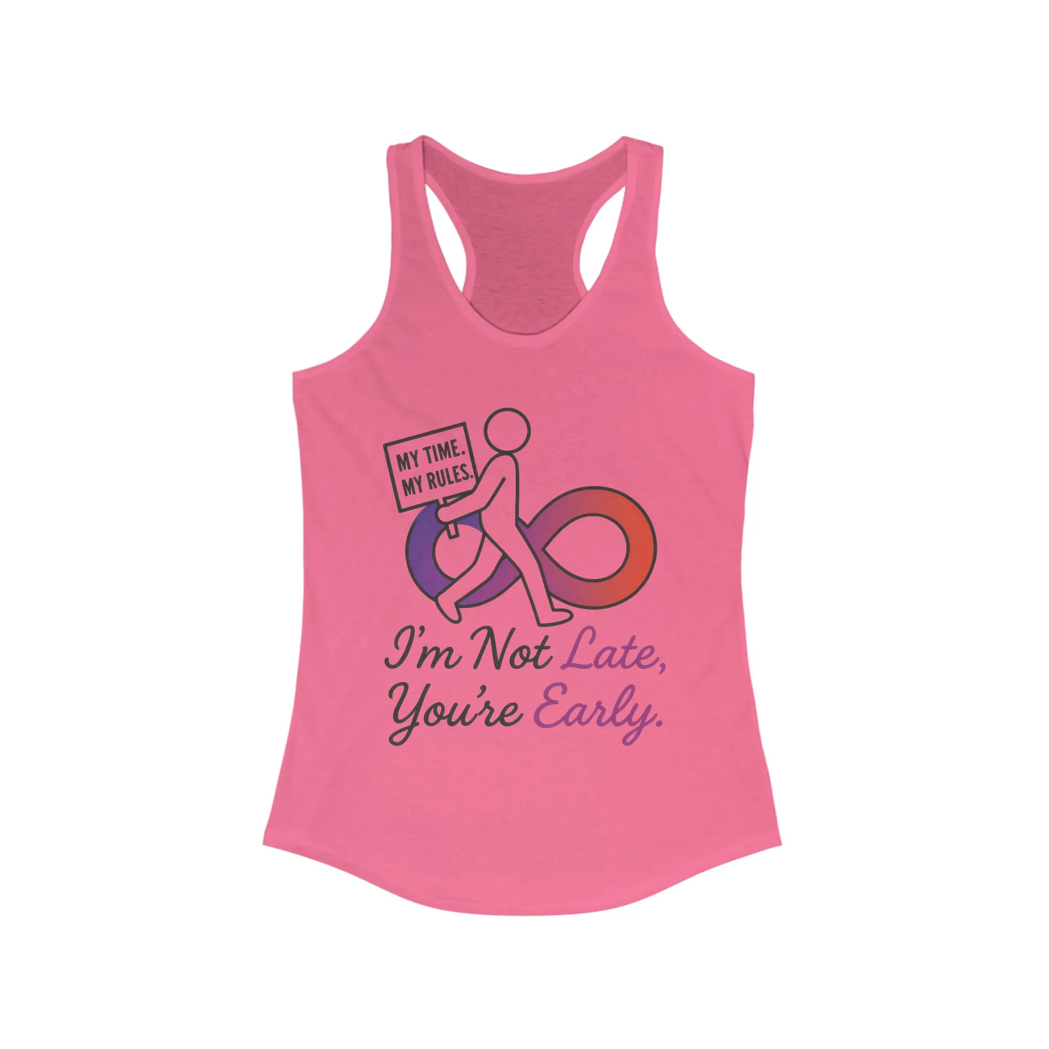 Humorous Womens Racerback Tank Top, Im Not Late, Youre Early, Perfect for Casual Outfits, Workouts, Gifts, Birthdays, Summer - Image 13