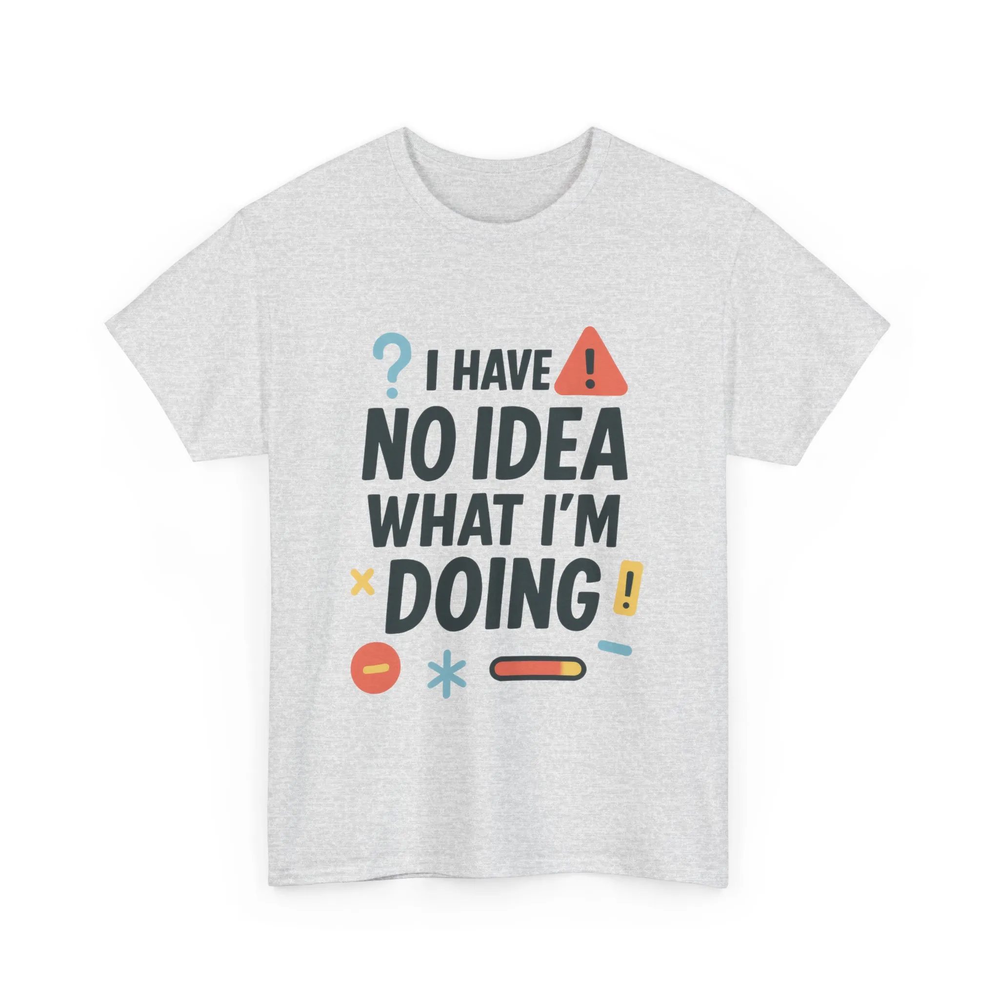 Funny Womens T-Shirt , I Have No Idea What Im Doing, Sarcastic Chaos Humor Tee for Her, Humor Shirt, Cute Chaos Mood Tee for Her - Image 7