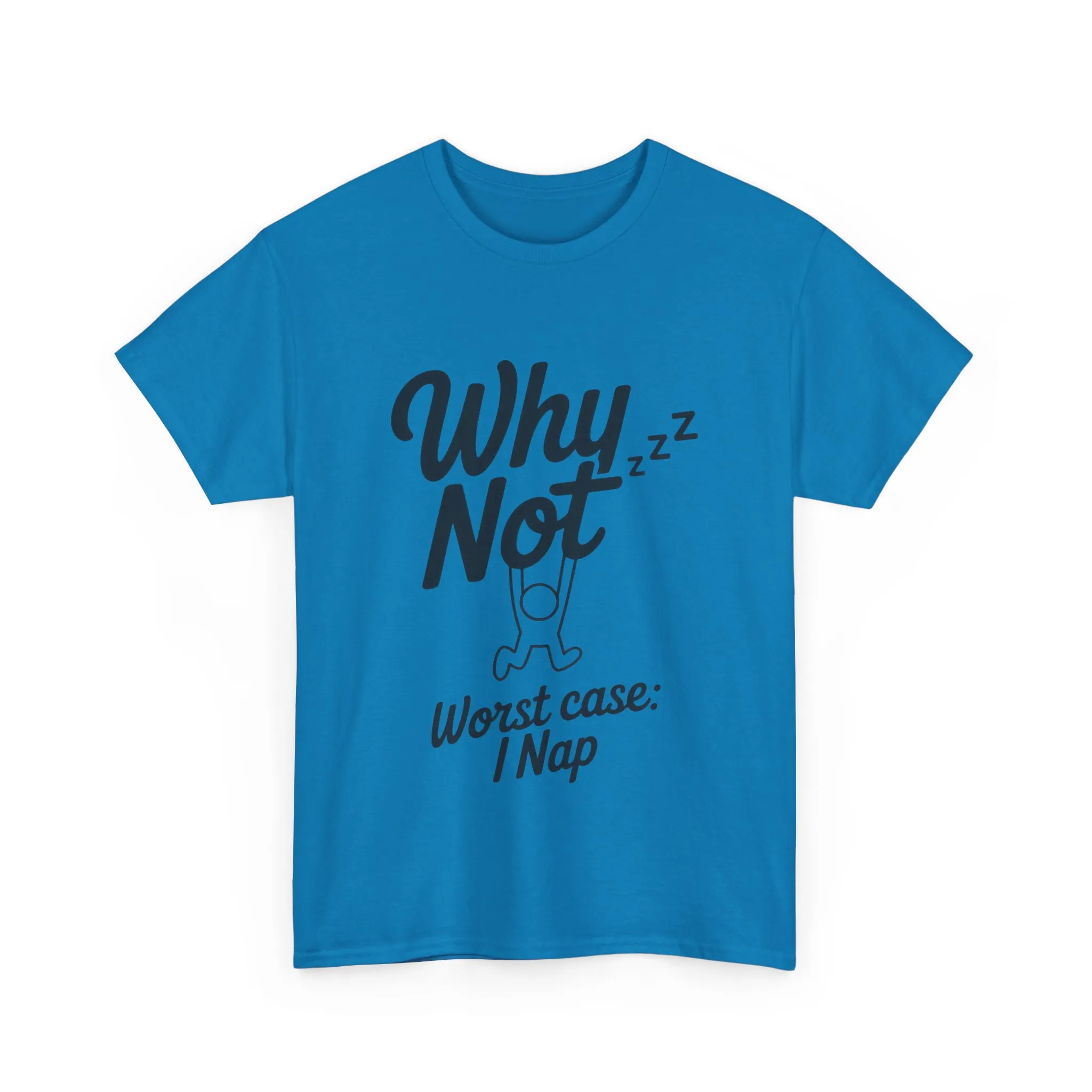Why Not Quote T-Shirt, Bold Motivational Unisex Heavy Cotton Tee, Casual Statement Shirt, Minimalist Typography Gift Idea,Motivational Quote - Image 23