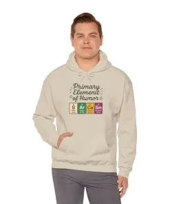 Sarcasm Hoodie for Men, Funny Nerd Hoodie, Primary Element of Humor Sweatshirt, Science Lover Gift for Him, Sarcastic Humor Apparel