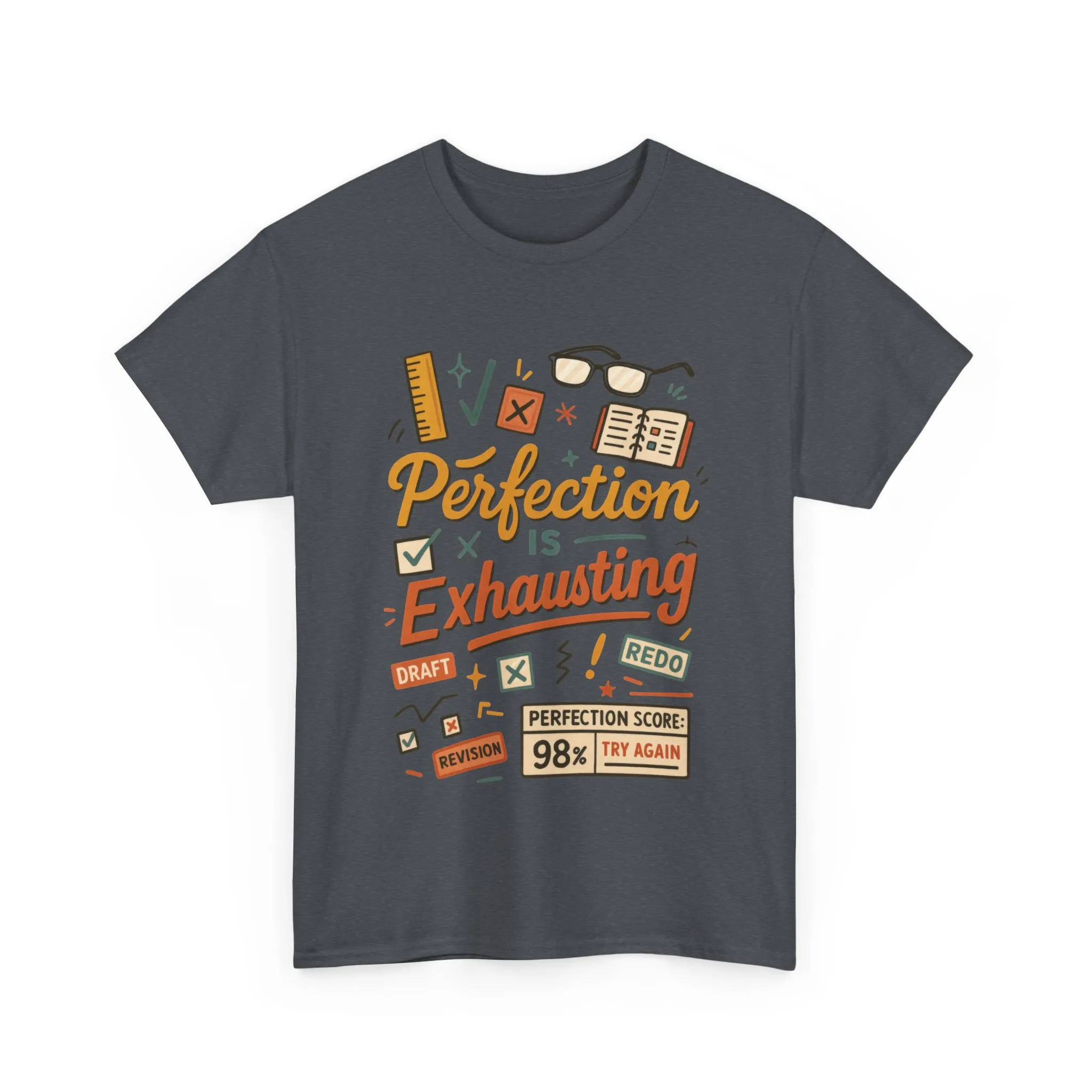 Perfection is Exhausting Tee, Funny T-Shirt for Students, Relaxed Fit Unisex Top, Gift for Graduates, Motivational Apparel, Casual Wear - Image 37