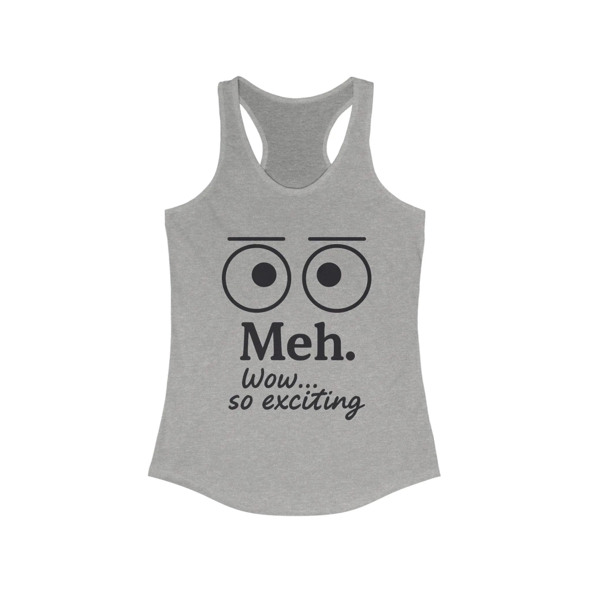 Meh. Funny Women's Racerback Tank Top - Casual Summer Wear, Workout Shirt, Gift for Her, Lazy Day Attire - Image 5