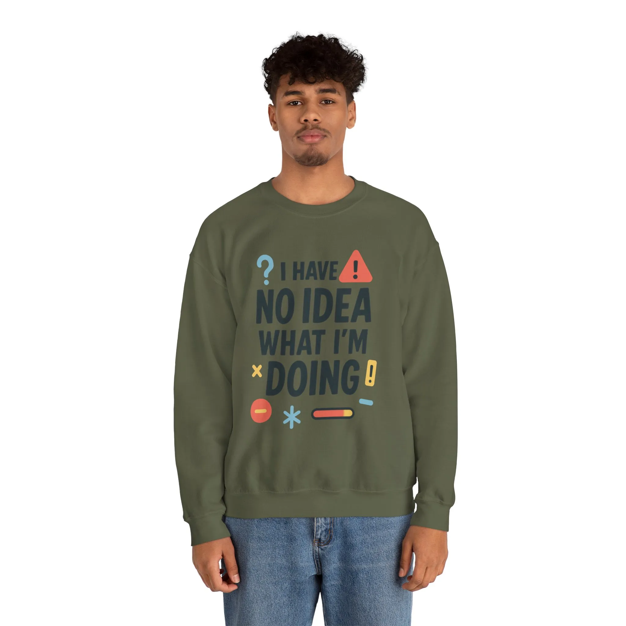 Funny Mens Sweatshirt, I Have No Idea What Im Doing, Chaos Energy Sweatshirt for Him, Funny Quote Sweatshirt, Chaotic Sarcastic Sweatshirt - Image 12