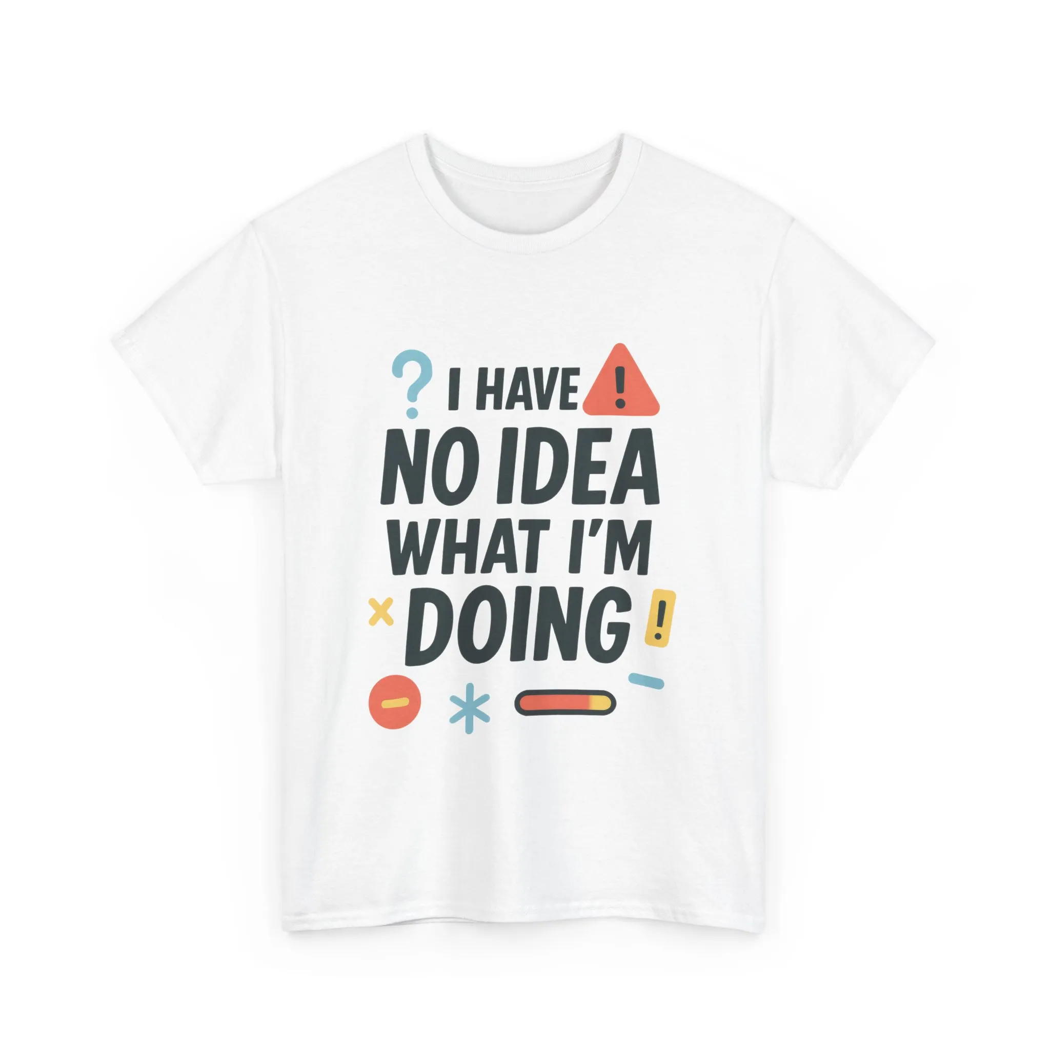 Funny Womens T-Shirt , I Have No Idea What Im Doing, Sarcastic Chaos Humor Tee for Her, Humor Shirt, Cute Chaos Mood Tee for Her - Image 4
