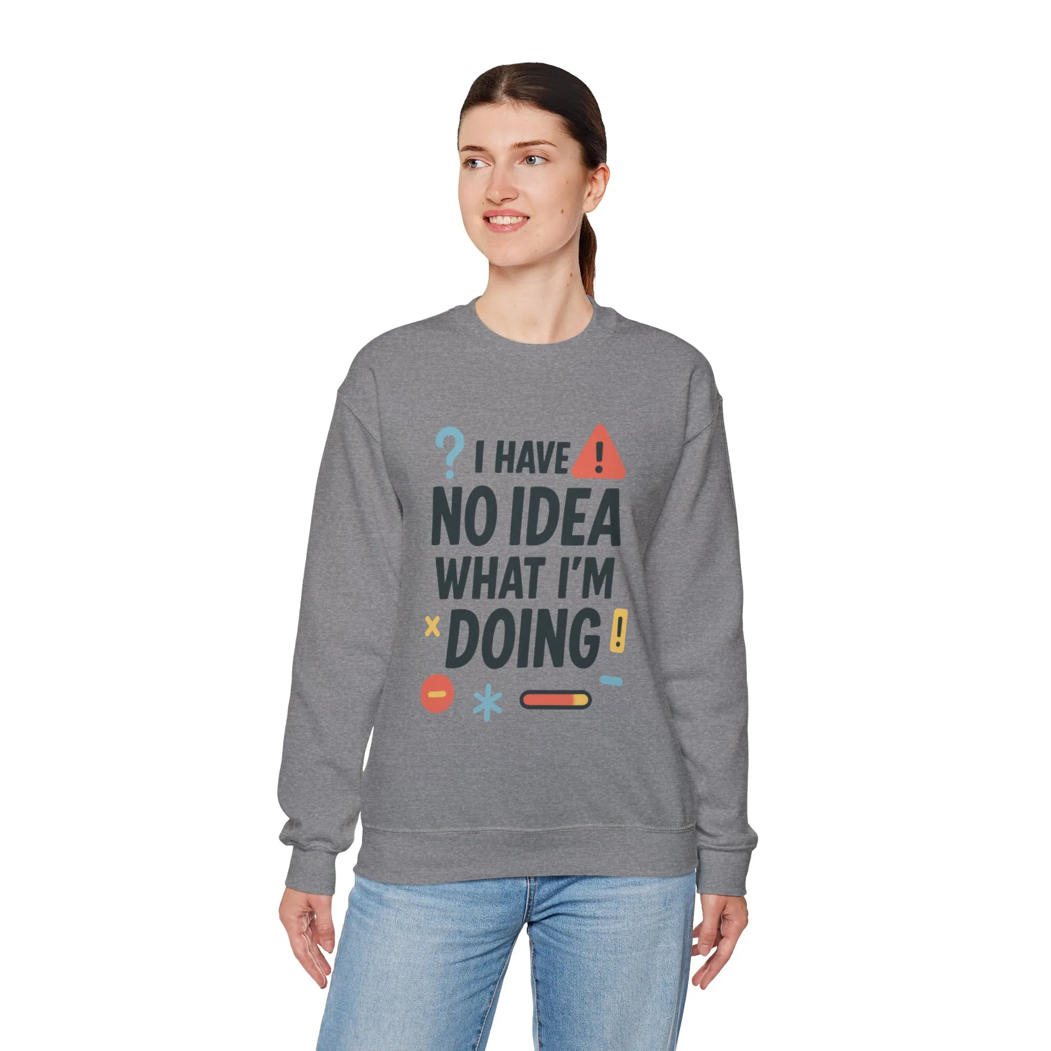 Funny Womens Crewneck Sweatshirt, I Have No Idea What Im Doing, Chaotic Mood Sarcastic Sweatshirt for Her, Humor Hoodie, Cute Chaos - Image 9