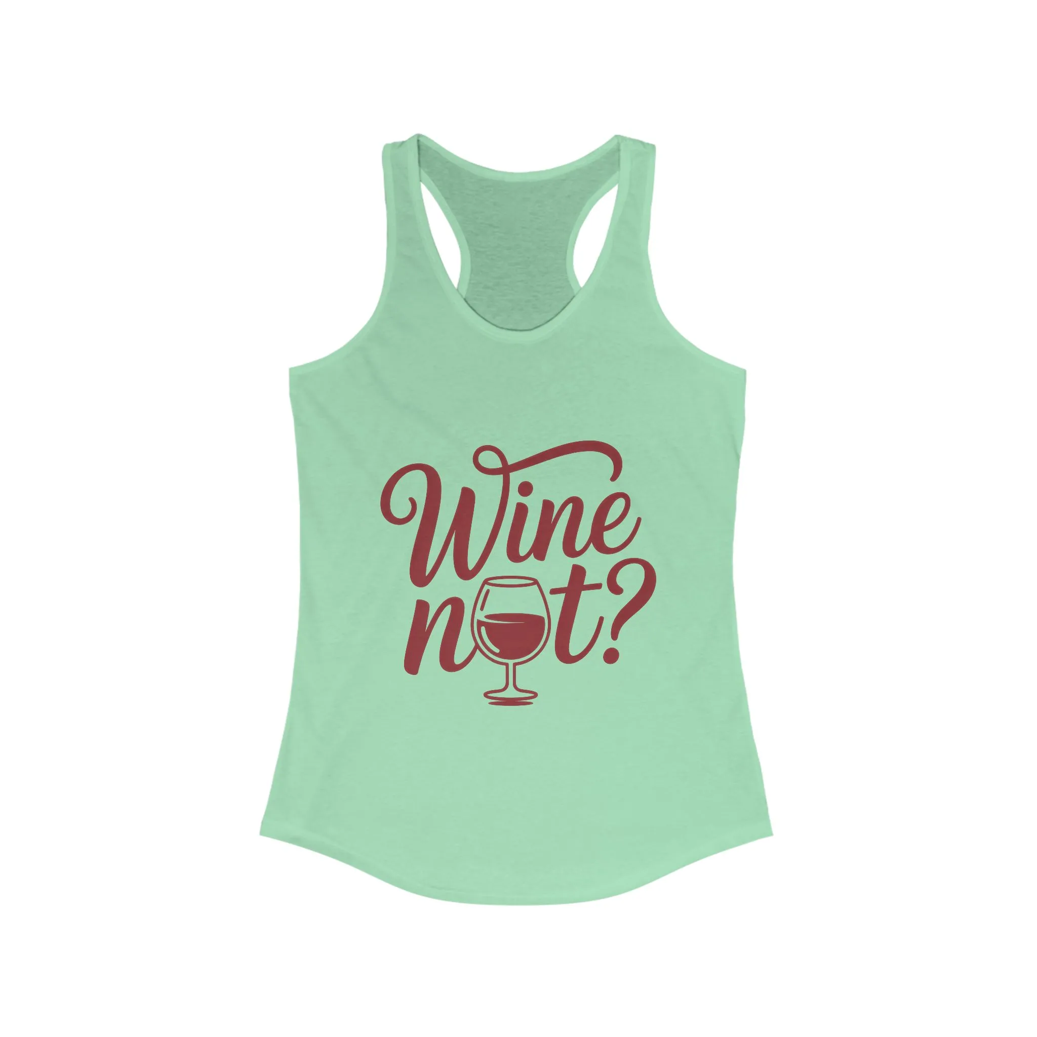 Wine Not? Women's Racerback Tank Top - Perfect for Summer Parties, Wine Lovers, Gifts, Casual Wear, or Vacations - Image 7