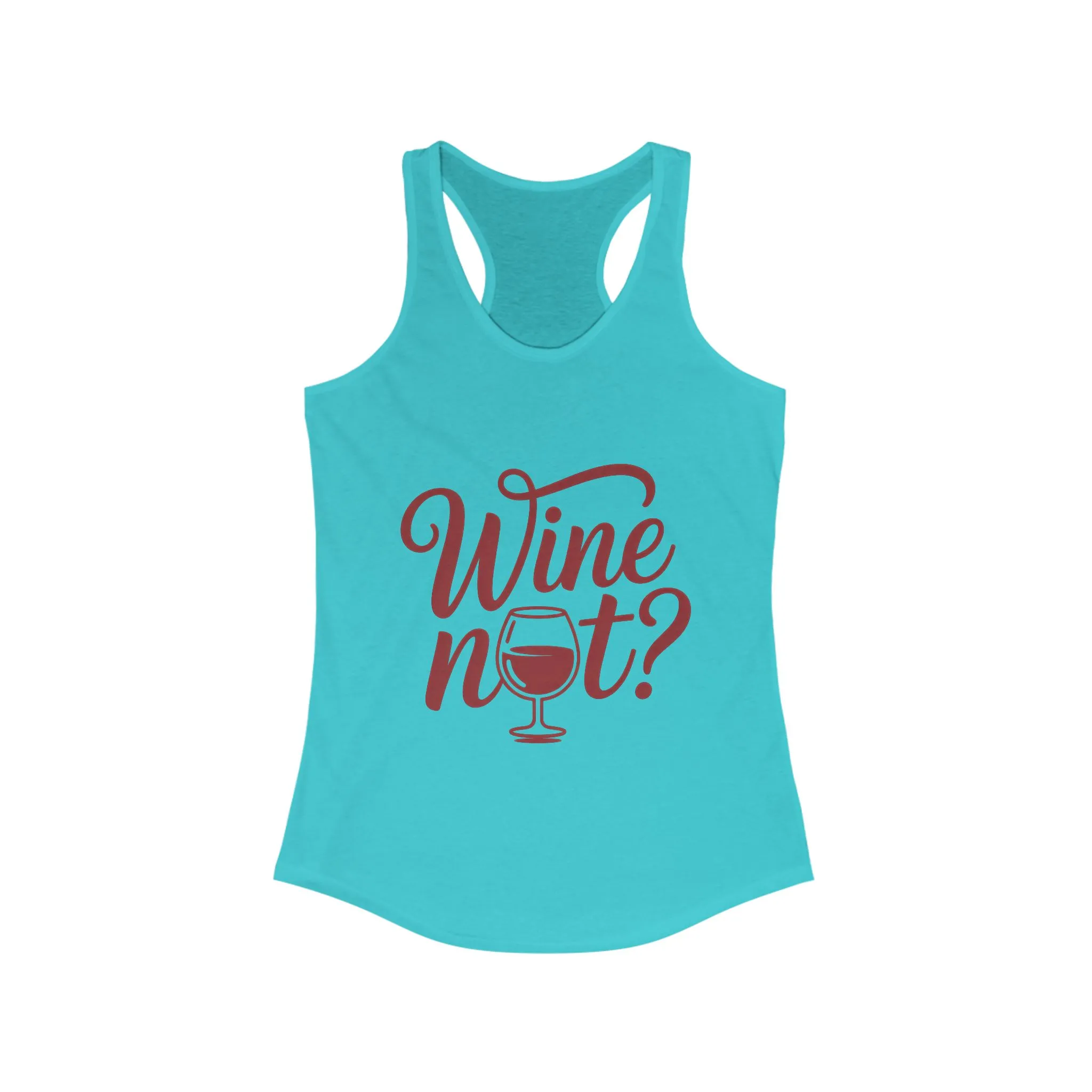 Wine Not? Women's Racerback Tank Top - Perfect for Summer Parties, Wine Lovers, Gifts, Casual Wear, or Vacations - Image 9
