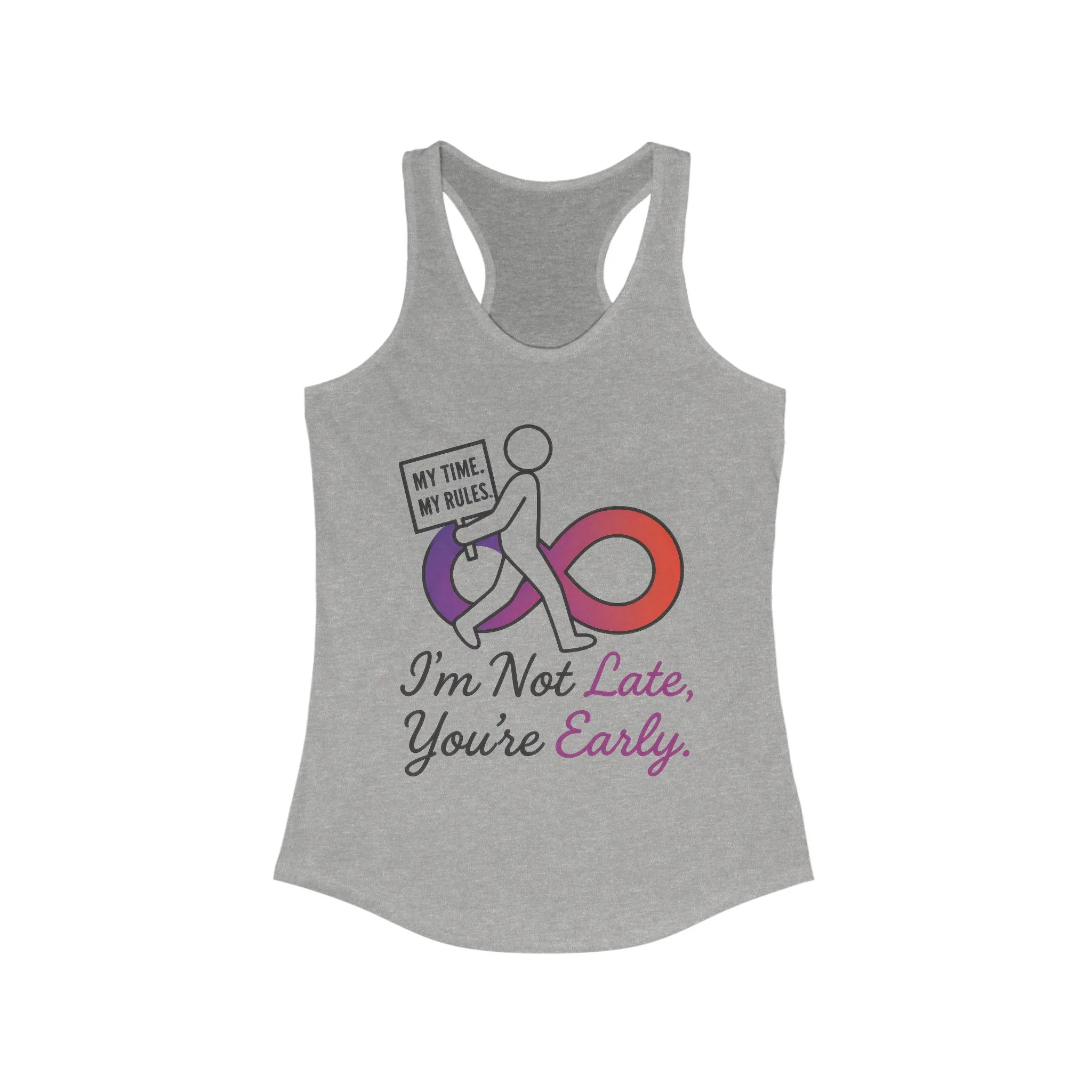 Humorous Womens Racerback Tank Top, Im Not Late, Youre Early, Perfect for Casual Outfits, Workouts, Gifts, Birthdays, Summer - Image 5