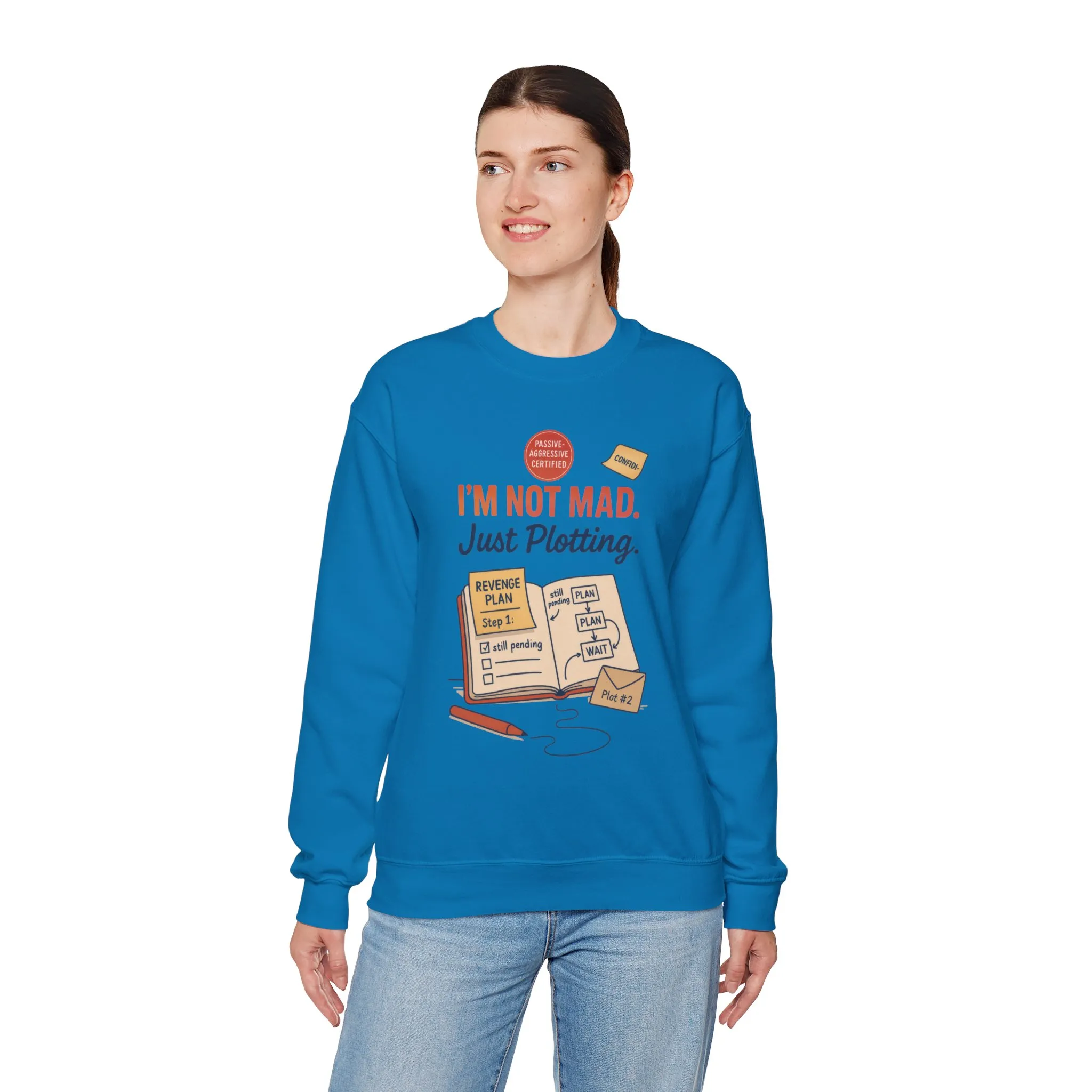 Funny Women's Revenge Sweatshirt, I'm Not Mad Just Plotting, Passive Aggressive Sarcastic Crewneck for Her, Funny Plotting Sweatshirt - Image 30