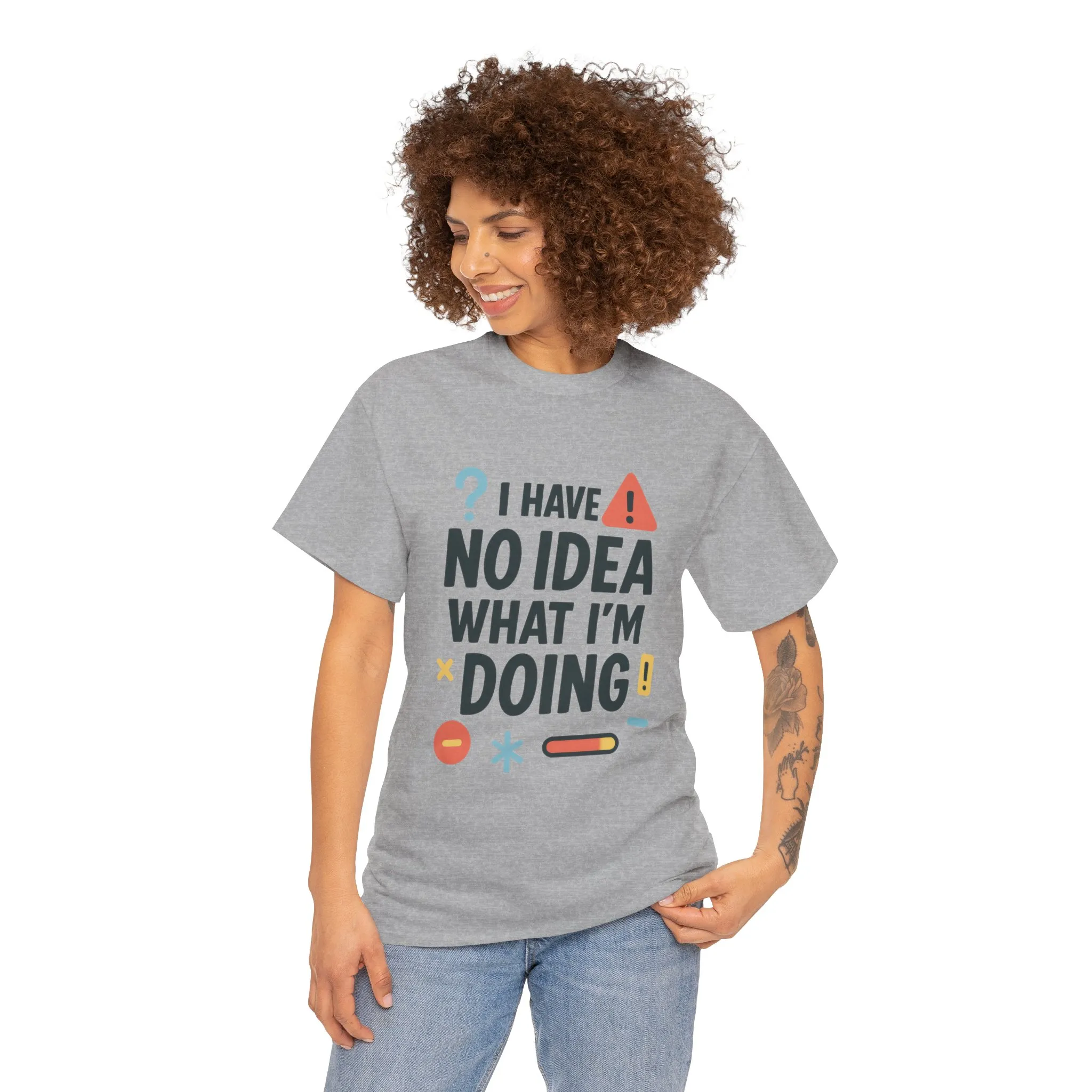 Funny Womens T-Shirt , I Have No Idea What Im Doing, Sarcastic Chaos Humor Tee for Her, Humor Shirt, Cute Chaos Mood Tee for Her - Image 29