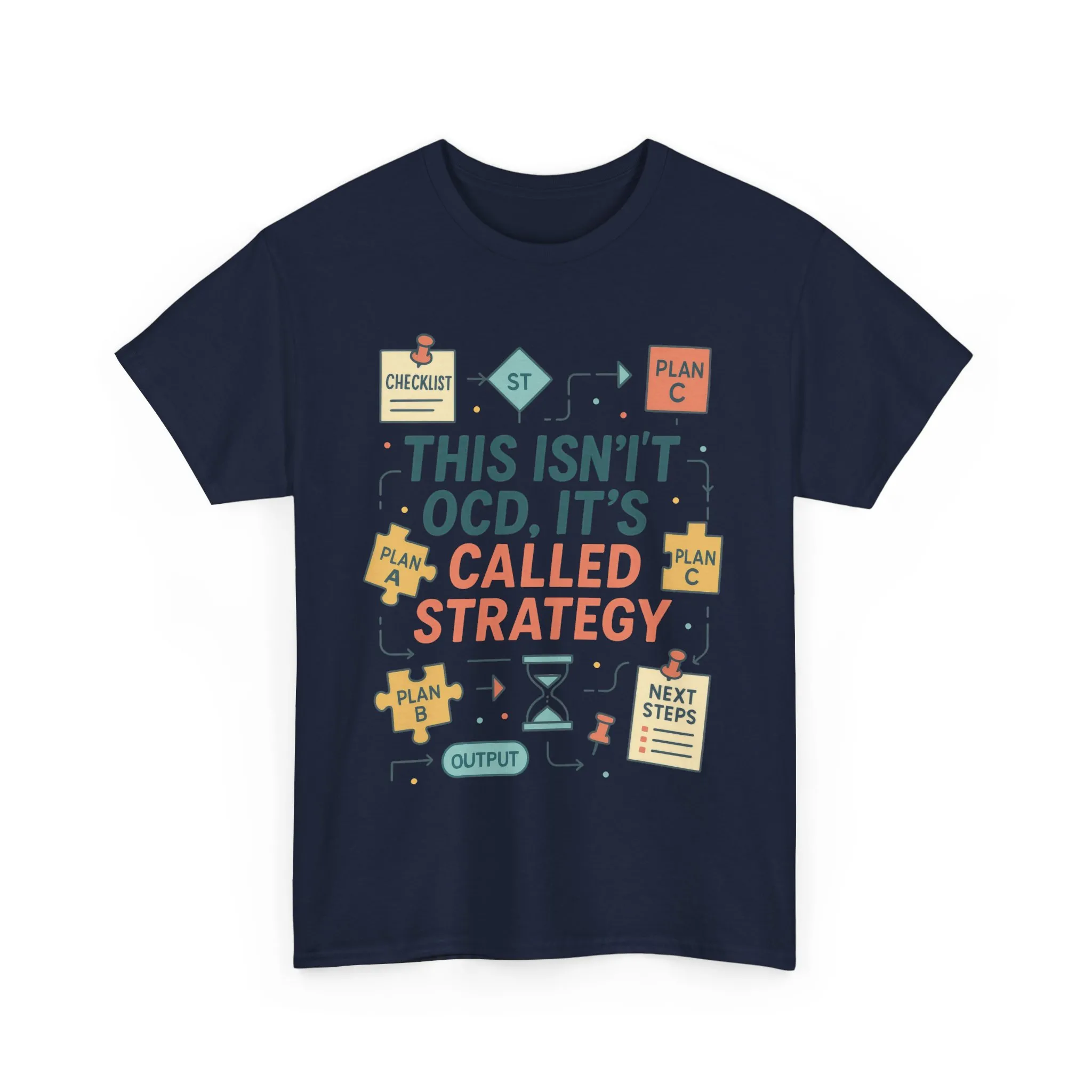 Funny Mens Strategy T-Shirt, This Isnt OCD Its Called Strategy , Planner Humor Tee for Him, OCD Joke Shirt, Gift for Strategists - Image 13