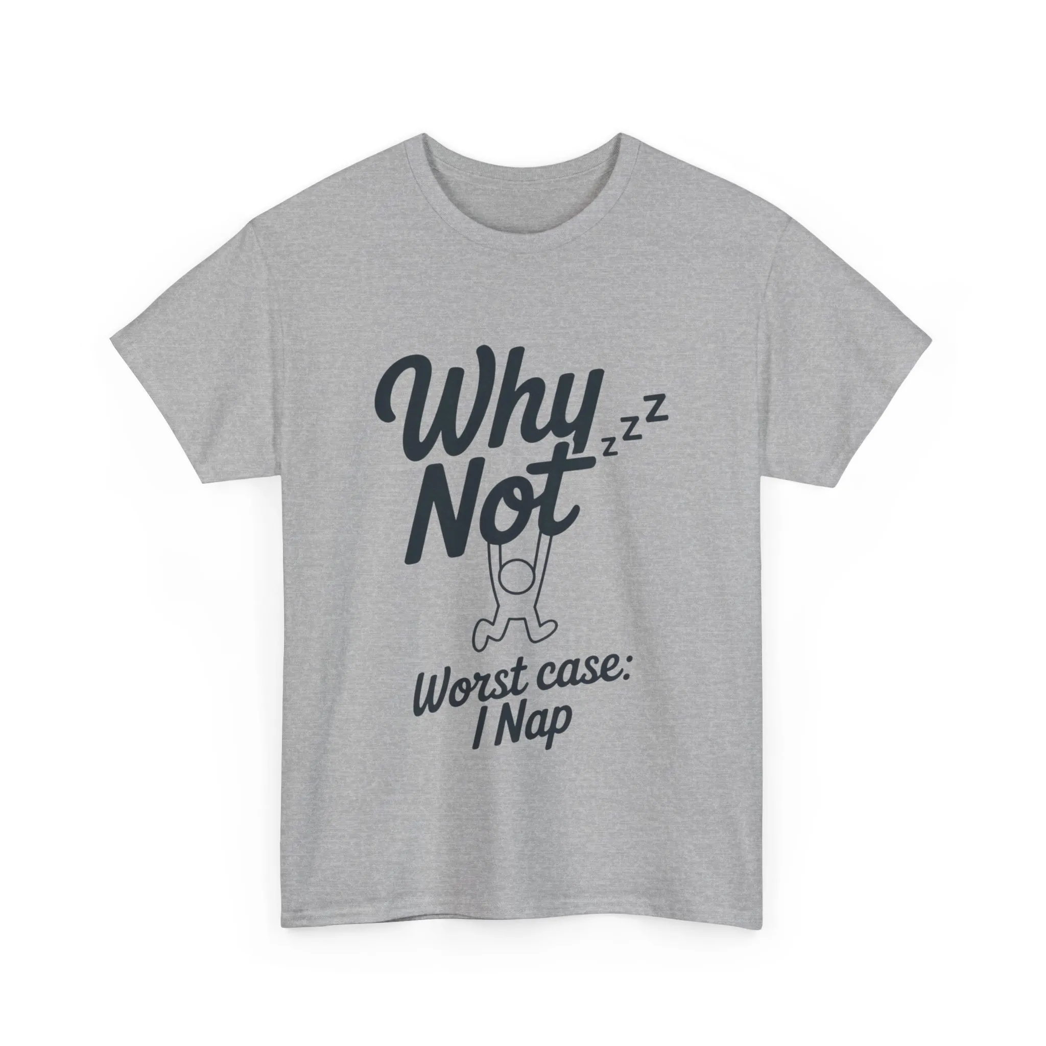 Why Not Quote T-Shirt, Bold Motivational Unisex Heavy Cotton Tee, Casual Statement Shirt, Minimalist Typography Gift Idea,Motivational Quote - Image 7
