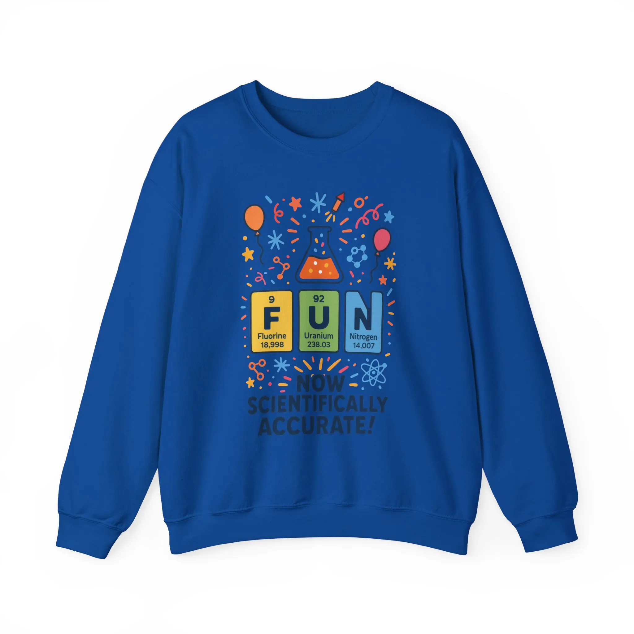 Scientifically Accurate Fun Sweatshirt, Unisex Crewneck, Perfect for Science Lovers, Birthday Gift, Casual Wear, Fun Events, Science Fair - Image 27