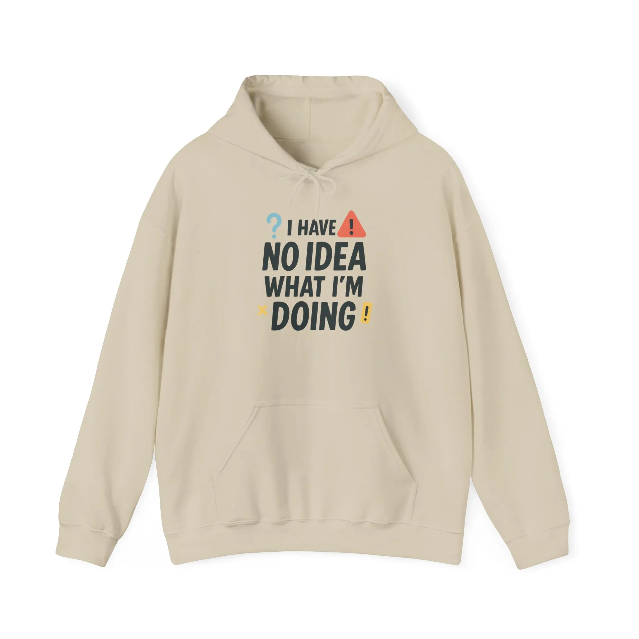 Funny Mens Hoodie, I Have No Idea What Im Doing, Chaos Energy Sweatshirt for Him, Funny Quote Hoodie - Image 5