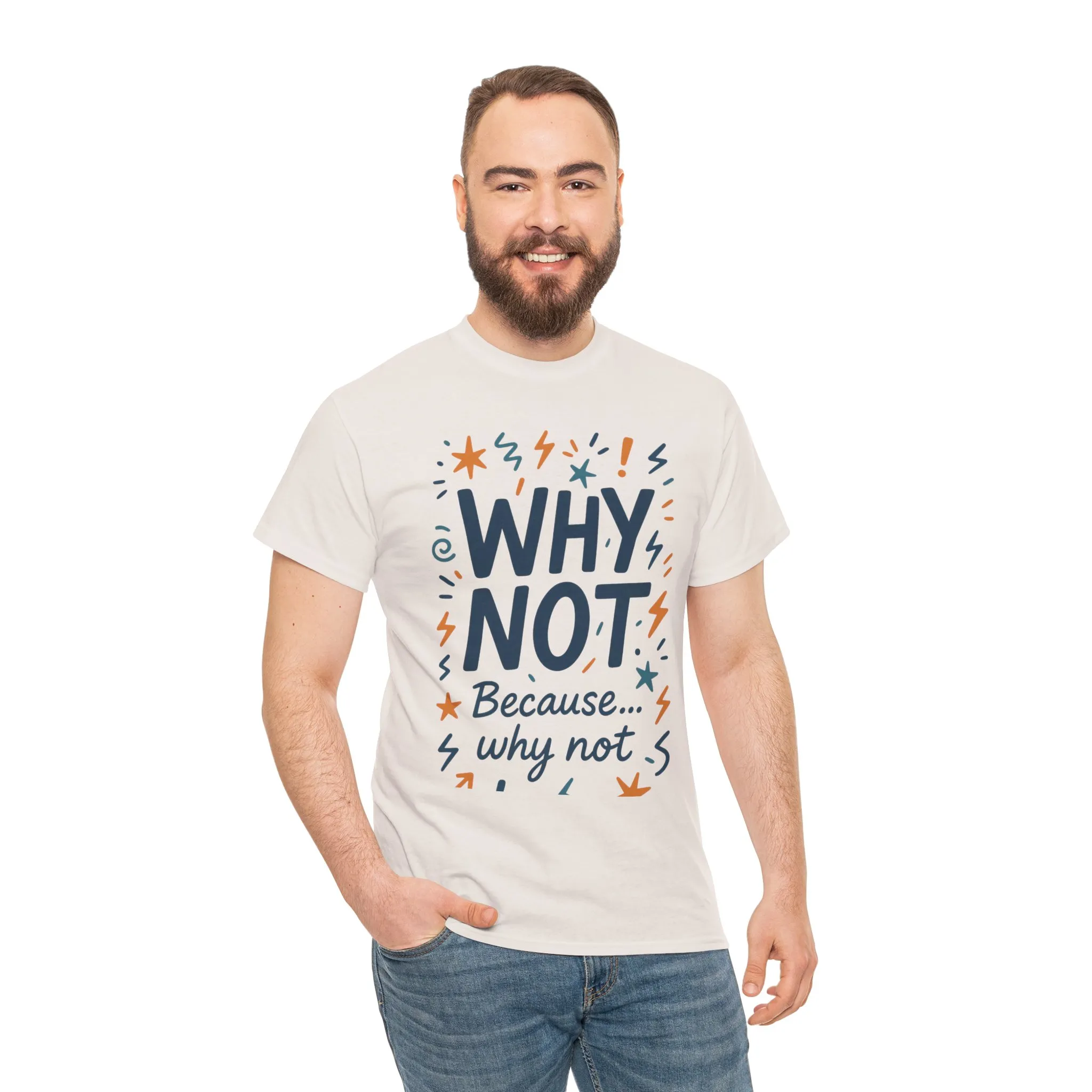 Why Not Mens Heavy Cotton Tee, Fun Motivational Graphic Tee, Casual Wear, Gift for Friends, Birthday Gift, Everyday Comfort - Image 32