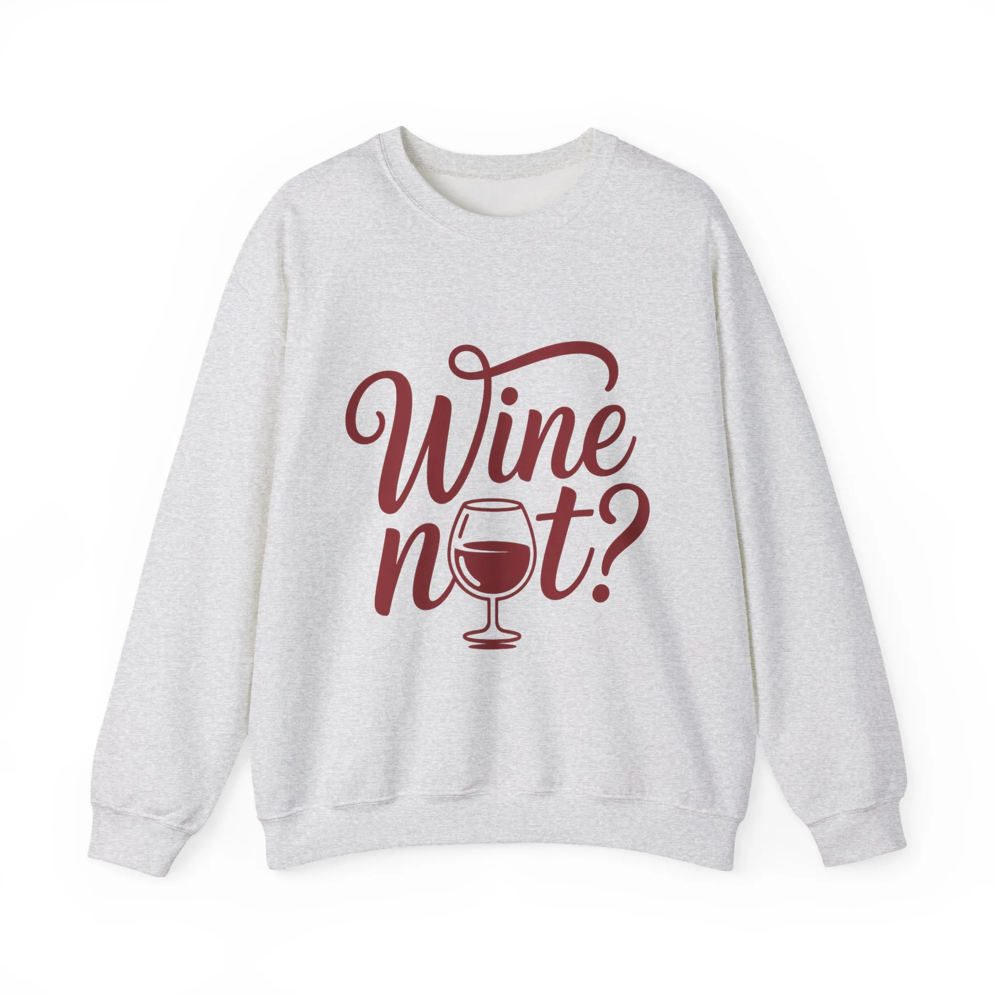 Wine Not? Funny Unisex Crewneck Sweatshirt, Cute Wine Lover Gift, Cozy Wine Quote Pullover, Humorous Drinking Sweater, for Wine Parties - Image 2