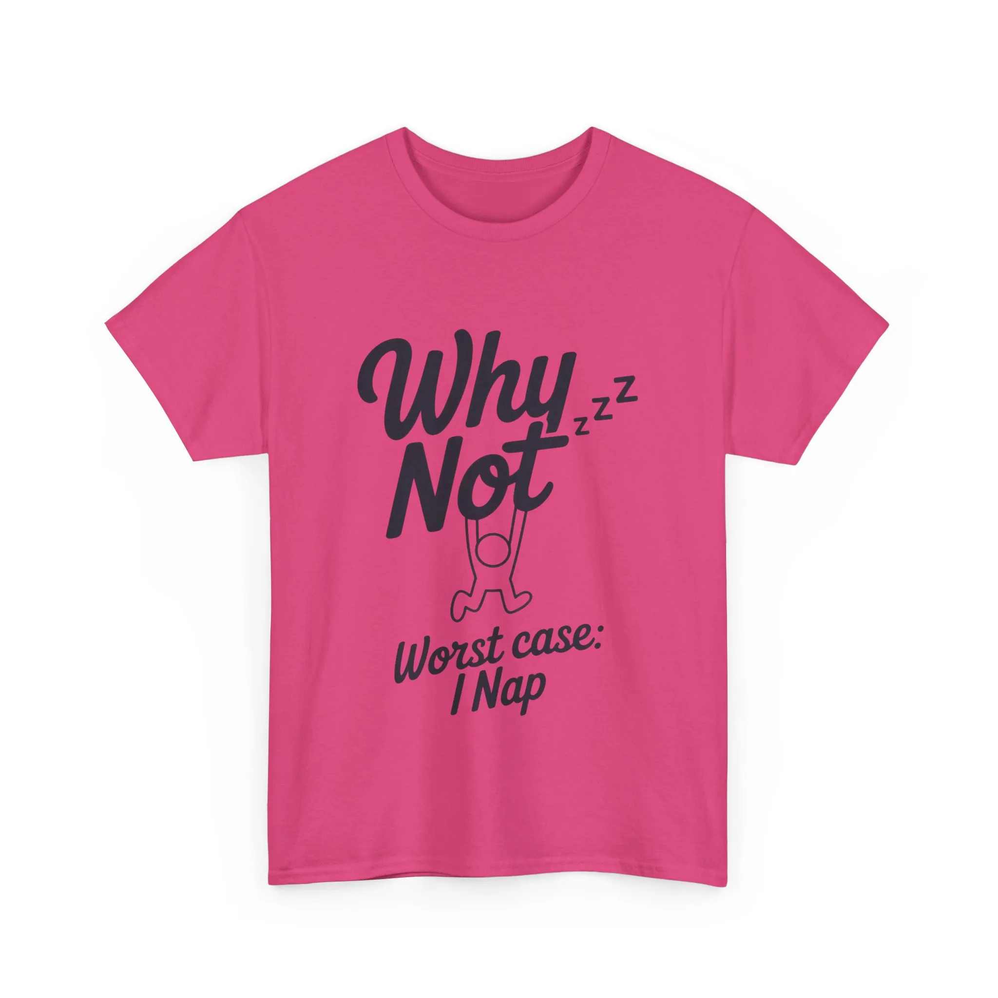 Why Not Quote T-Shirt, Bold Motivational Unisex Heavy Cotton Tee, Casual Statement Shirt, Minimalist Typography Gift Idea,Motivational Quote - Image 29