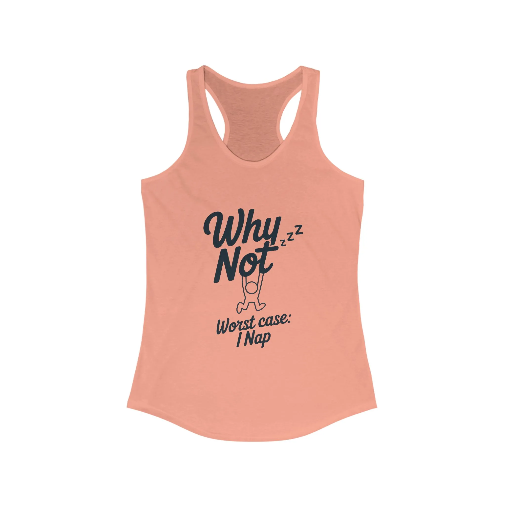 Why Not Sleep? Racerback Tank Top for Napping, Women's Workout Apparel, Casual Summer Shirt, Gift for Sleep Lovers, Relaxed Fit - Image 5