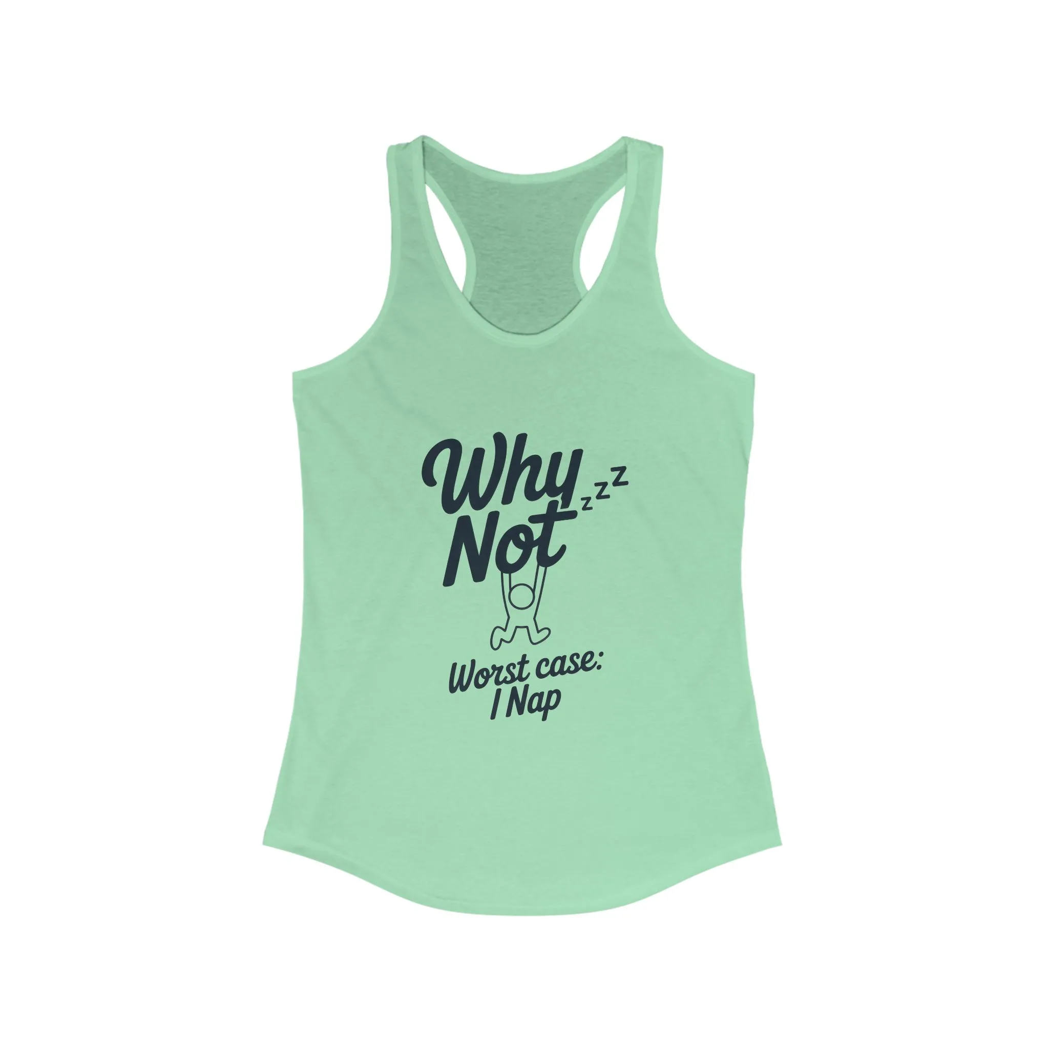 Why Not Sleep? Racerback Tank Top for Napping, Women's Workout Apparel, Casual Summer Shirt, Gift for Sleep Lovers, Relaxed Fit - Image 7