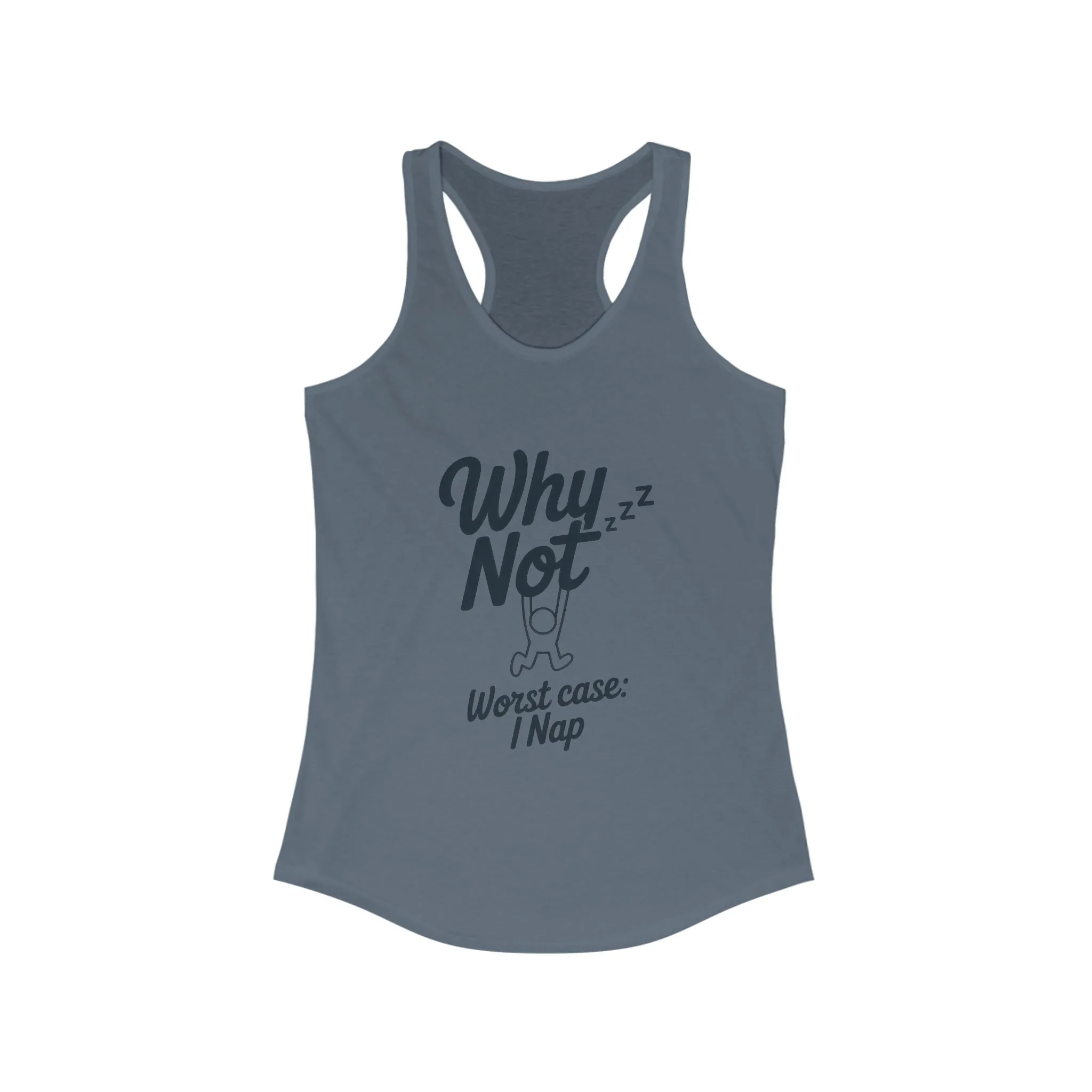 Why Not Sleep? Racerback Tank Top for Napping, Women's Workout Apparel, Casual Summer Shirt, Gift for Sleep Lovers, Relaxed Fit - Image 13