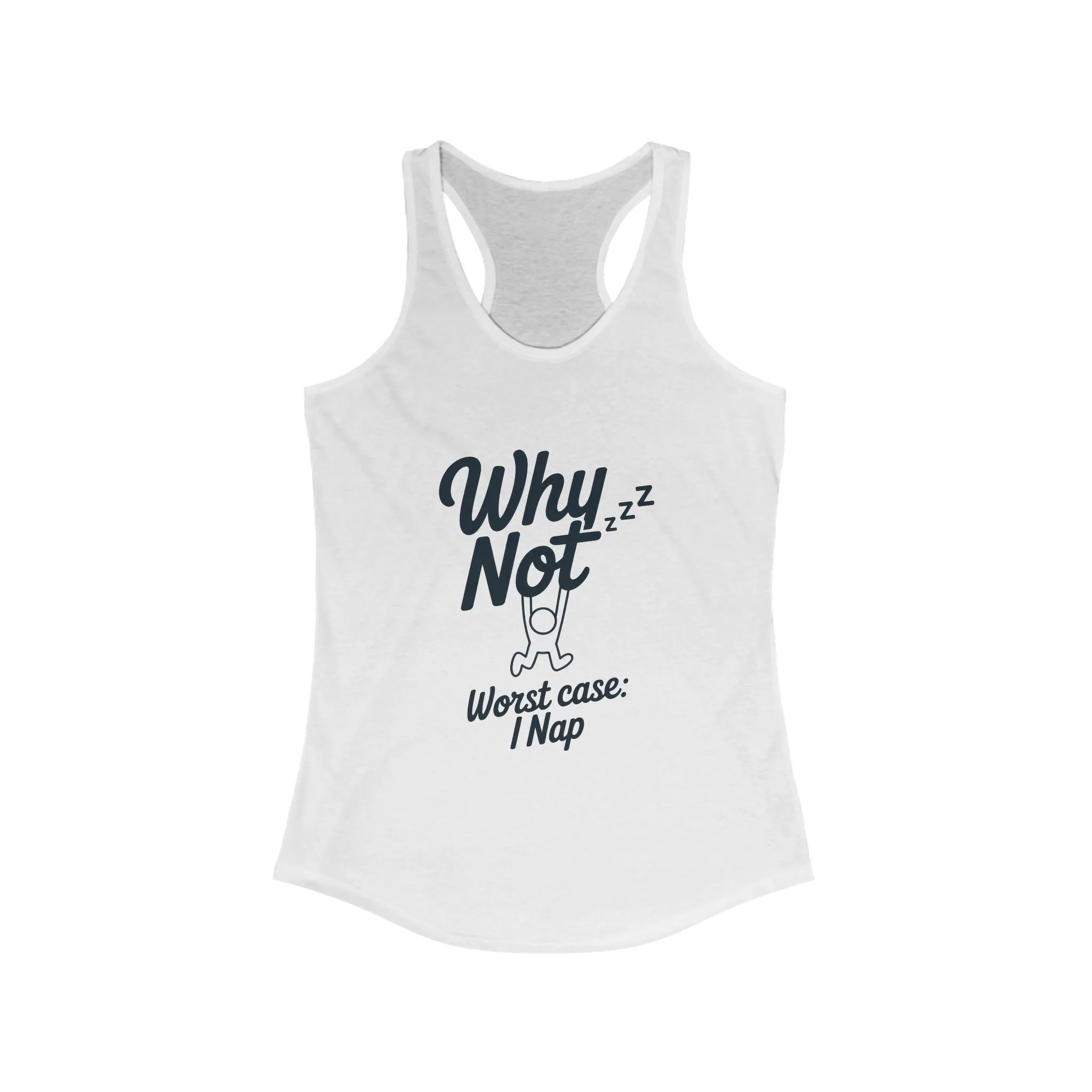 Why Not Sleep? Racerback Tank Top for Napping, Women's Workout Apparel, Casual Summer Shirt, Gift for Sleep Lovers, Relaxed Fit - Image 3