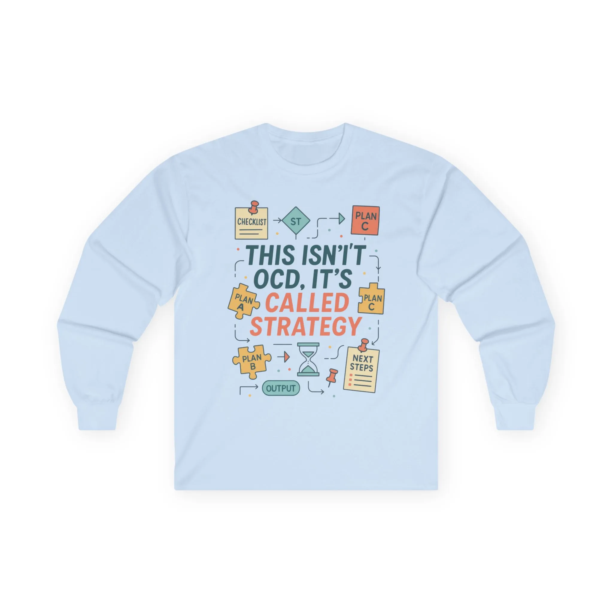 Unisex This Isnt OCD Its Called Strategy Long Sleeve Tee, Perfect Gift for Strategists, Project Managers, Birthday, Team Building, Planning - Image 31