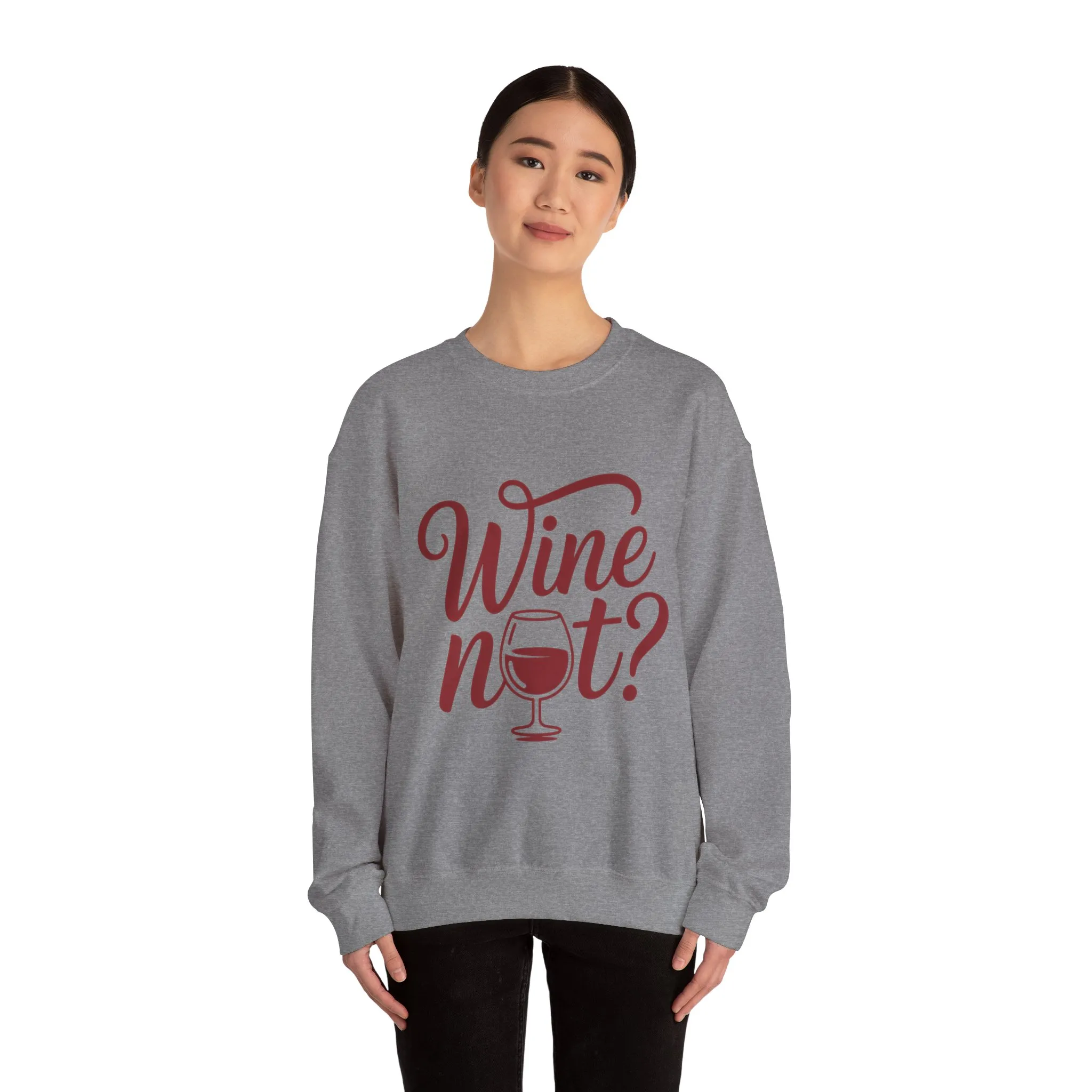 Wine Not? Funny Unisex Crewneck Sweatshirt, Cute Wine Lover Gift, Cozy Wine Quote Pullover, Humorous Drinking Sweater, for Wine Parties - Image 11