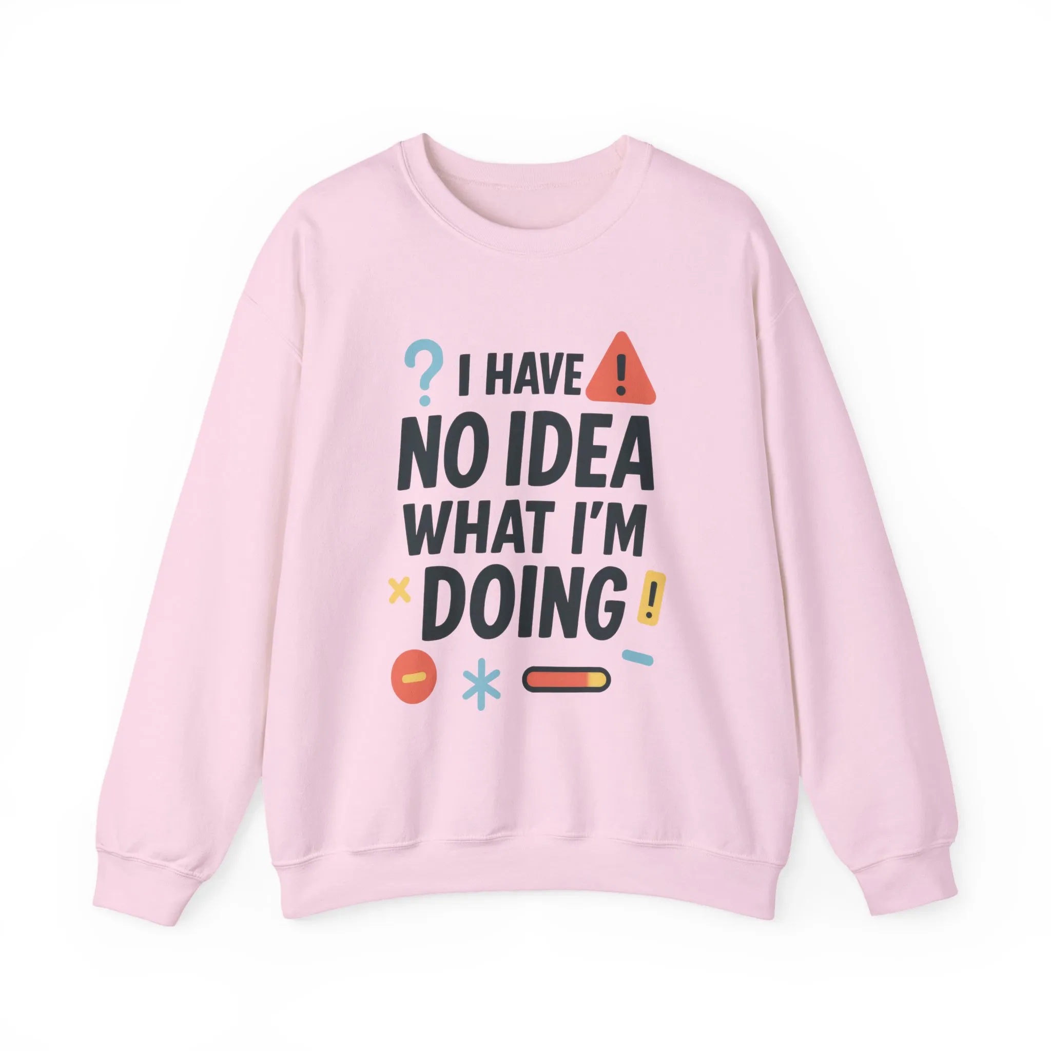 Funny Womens Crewneck Sweatshirt, I Have No Idea What Im Doing, Chaotic Mood Sarcastic Sweatshirt for Her, Humor Hoodie, Cute Chaos - Image 19