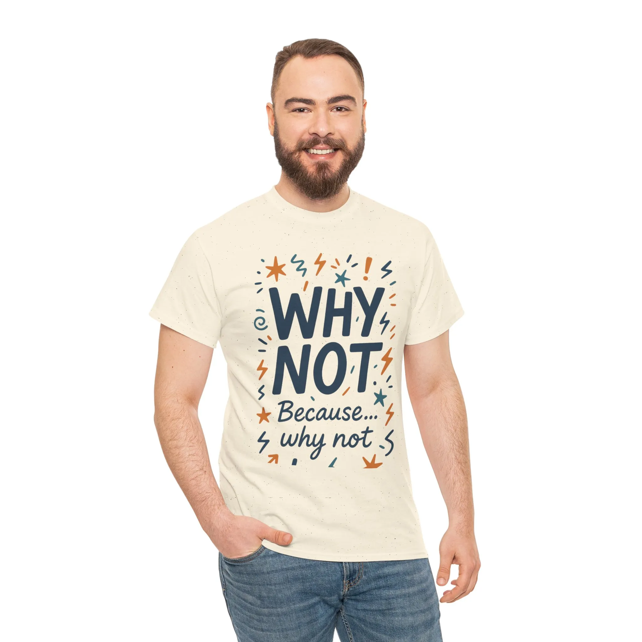 Why Not Mens Heavy Cotton Tee, Fun Motivational Graphic Tee, Casual Wear, Gift for Friends, Birthday Gift, Everyday Comfort - Image 14