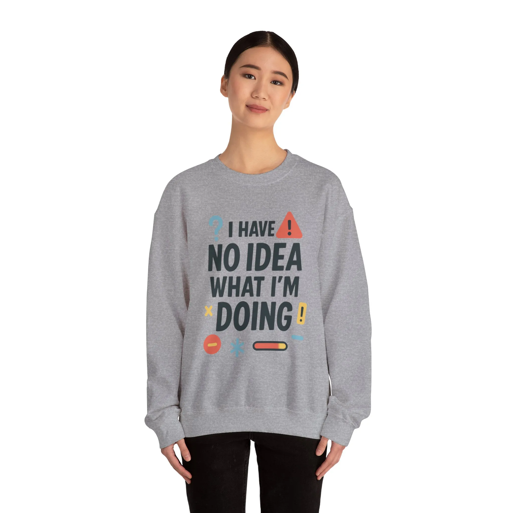 Funny Womens Crewneck Sweatshirt, I Have No Idea What Im Doing, Chaotic Mood Sarcastic Sweatshirt for Her, Humor Hoodie, Cute Chaos - Image 26