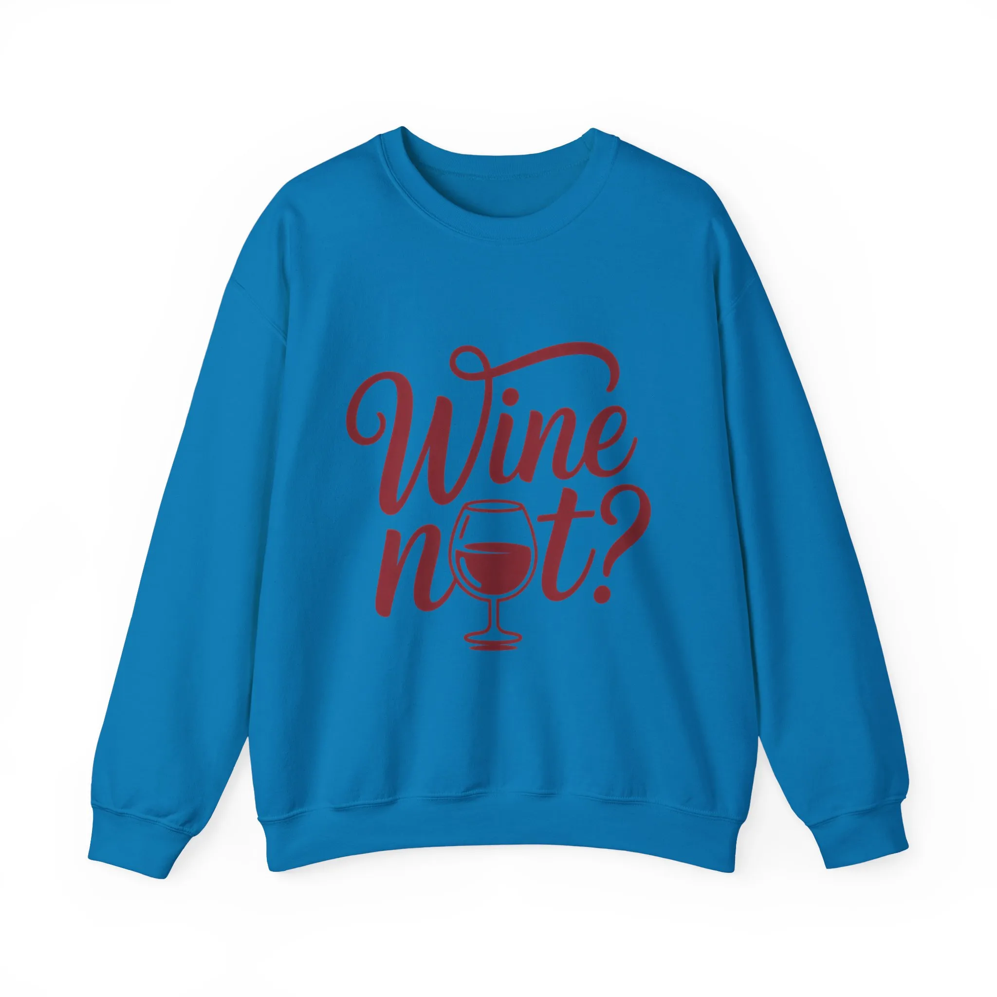 Wine Not? Funny Unisex Crewneck Sweatshirt, Cute Wine Lover Gift, Cozy Wine Quote Pullover, Humorous Drinking Sweater, for Wine Parties - Image 22
