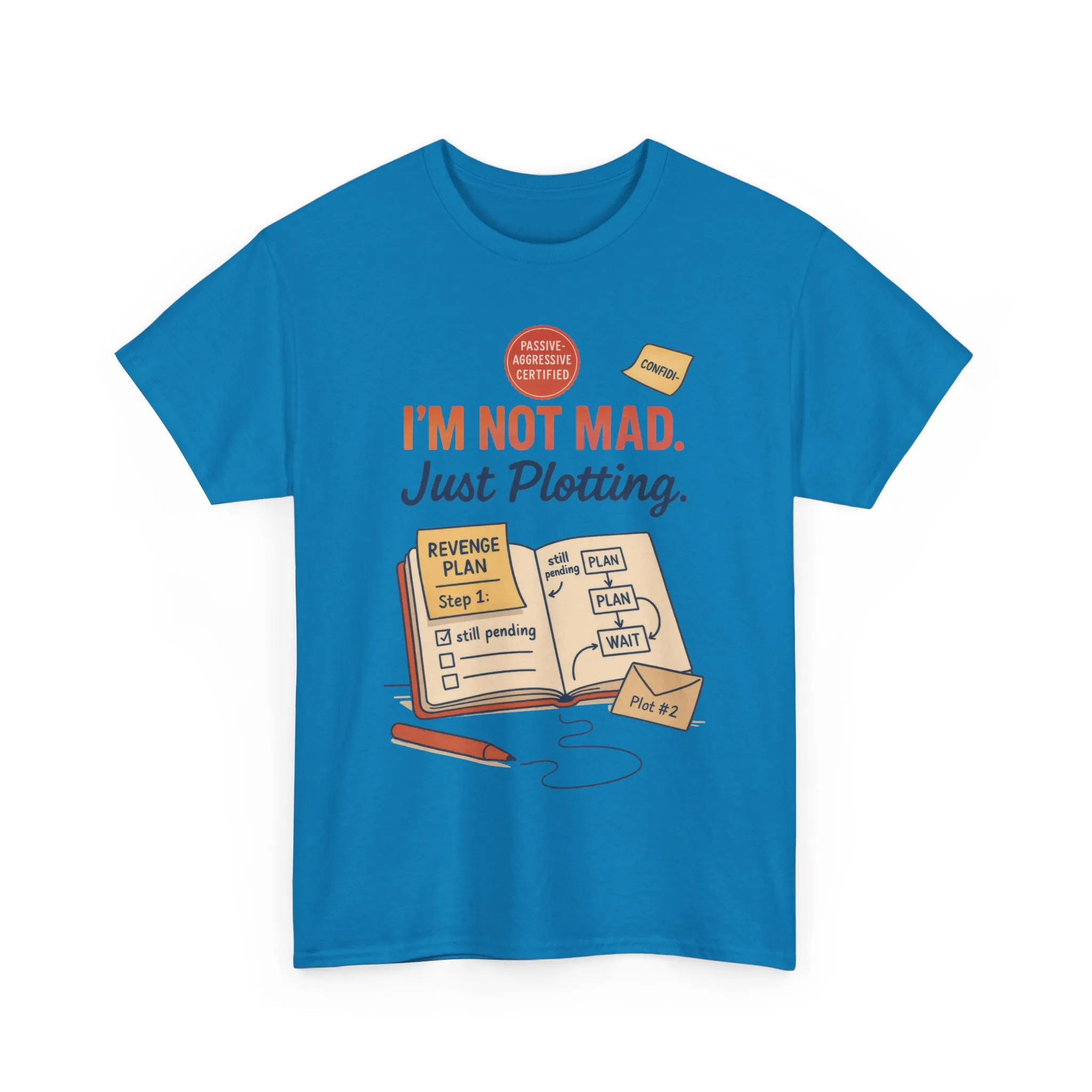 Funny Revenge Plan T-Shirt for Men, I'm Not Mad Just Plotting, Passive Aggressive Humor Tee, Humor Shirt, Funny Graphic Tee - Image 2