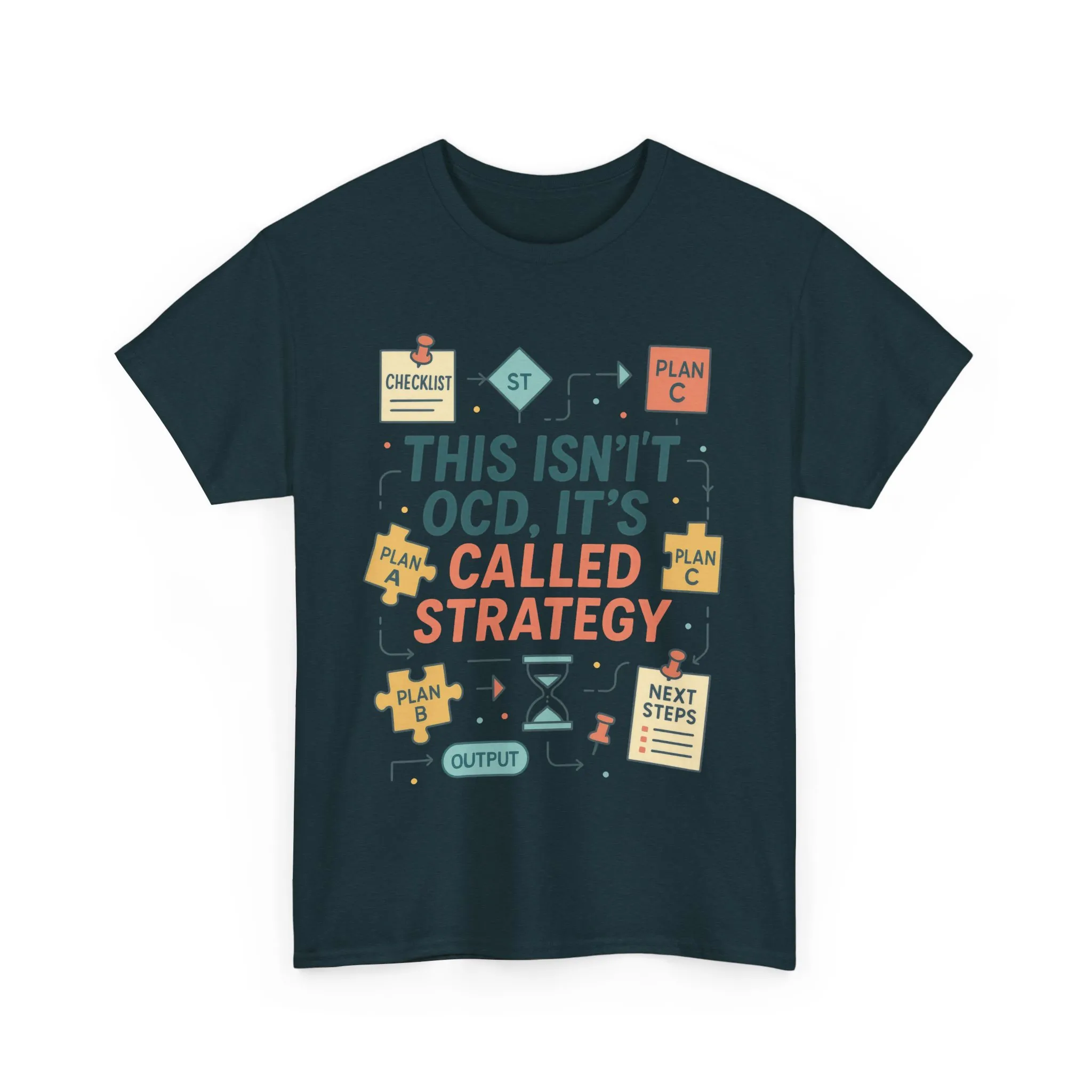 Funny Mens Strategy T-Shirt, This Isnt OCD Its Called Strategy , Planner Humor Tee for Him, OCD Joke Shirt, Gift for Strategists - Image 31