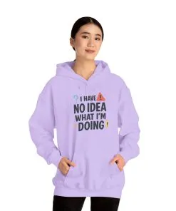 Funny Womens Hoodie, I Have No Idea What Im Doing, Chaotic Mood Sarcastic Sweatshirt for Her, Humor Hoodie, Cute Chaos Hoodie for Her