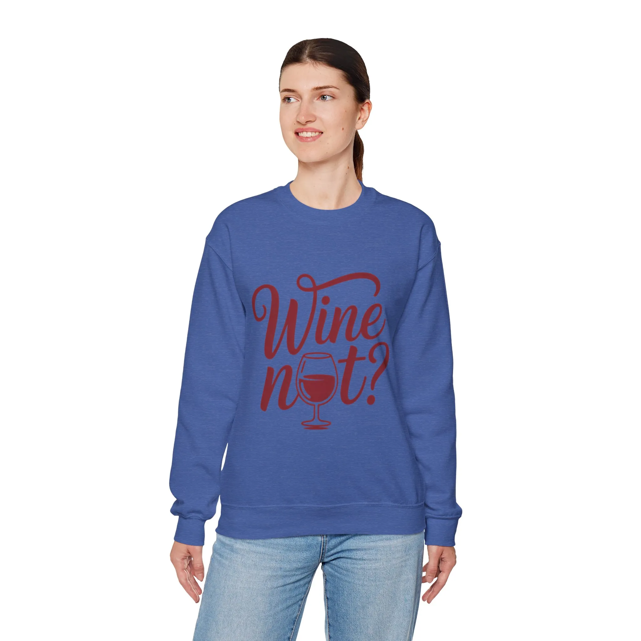Wine Not? Funny Unisex Crewneck Sweatshirt, Cute Wine Lover Gift, Cozy Wine Quote Pullover, Humorous Drinking Sweater, for Wine Parties - Image 18