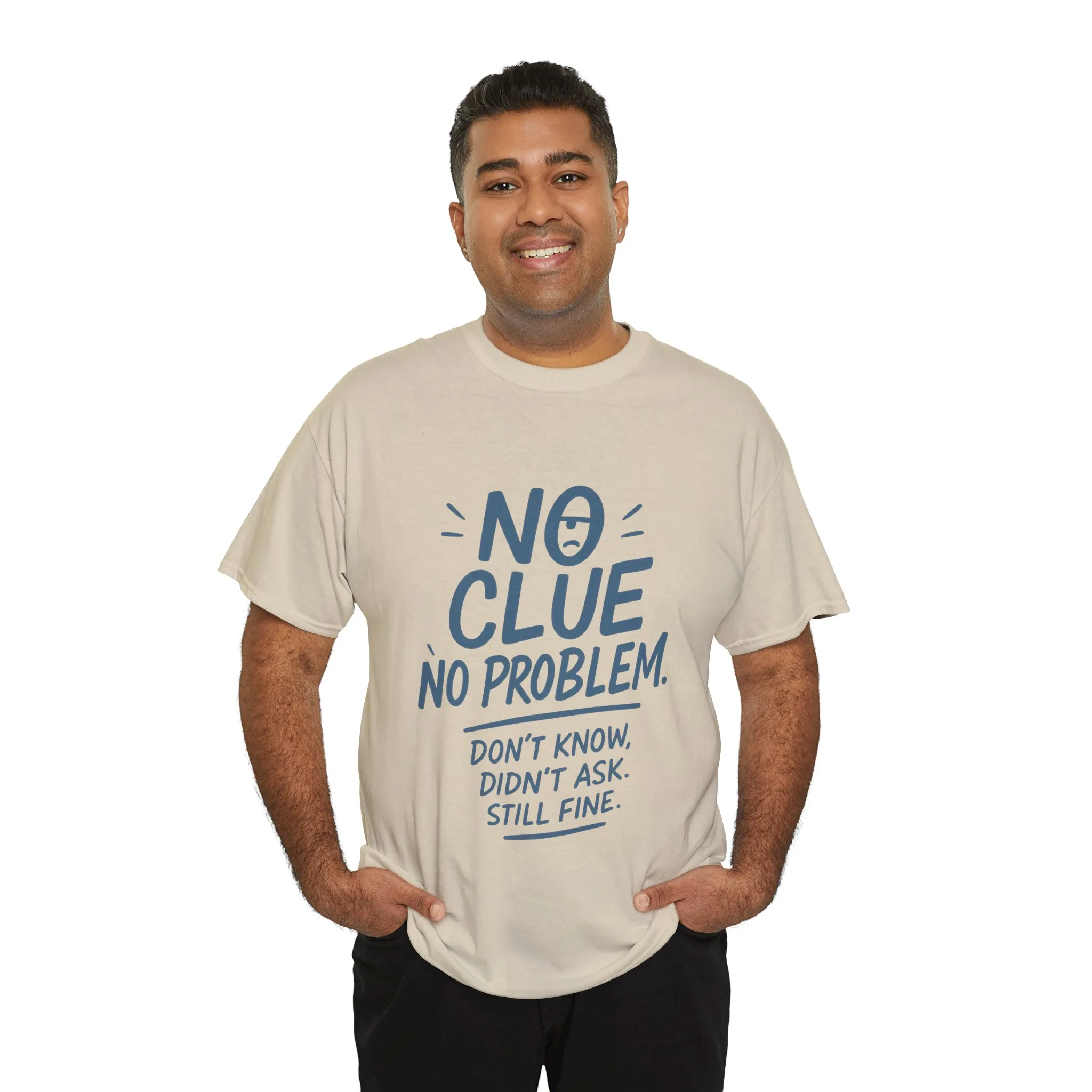 Funny No Clue Mens T-Shirt, No Problem Quote, Dont Know Didnt Ask Slogan Tee, Relaxed Fit Gift for Him, Everyday Humor Apparel - Image 15