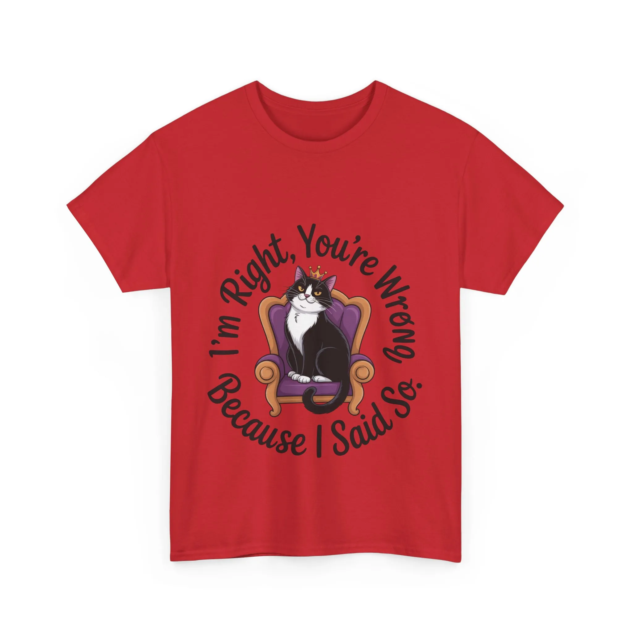 Funny Cat Queen Shirt, Sassy Cat Graphic Tee for Women, Cat Mom Humor Tee Gift, Funny Graphic T-Shirt, I'm Right, You're Wrong Tee - Image 34