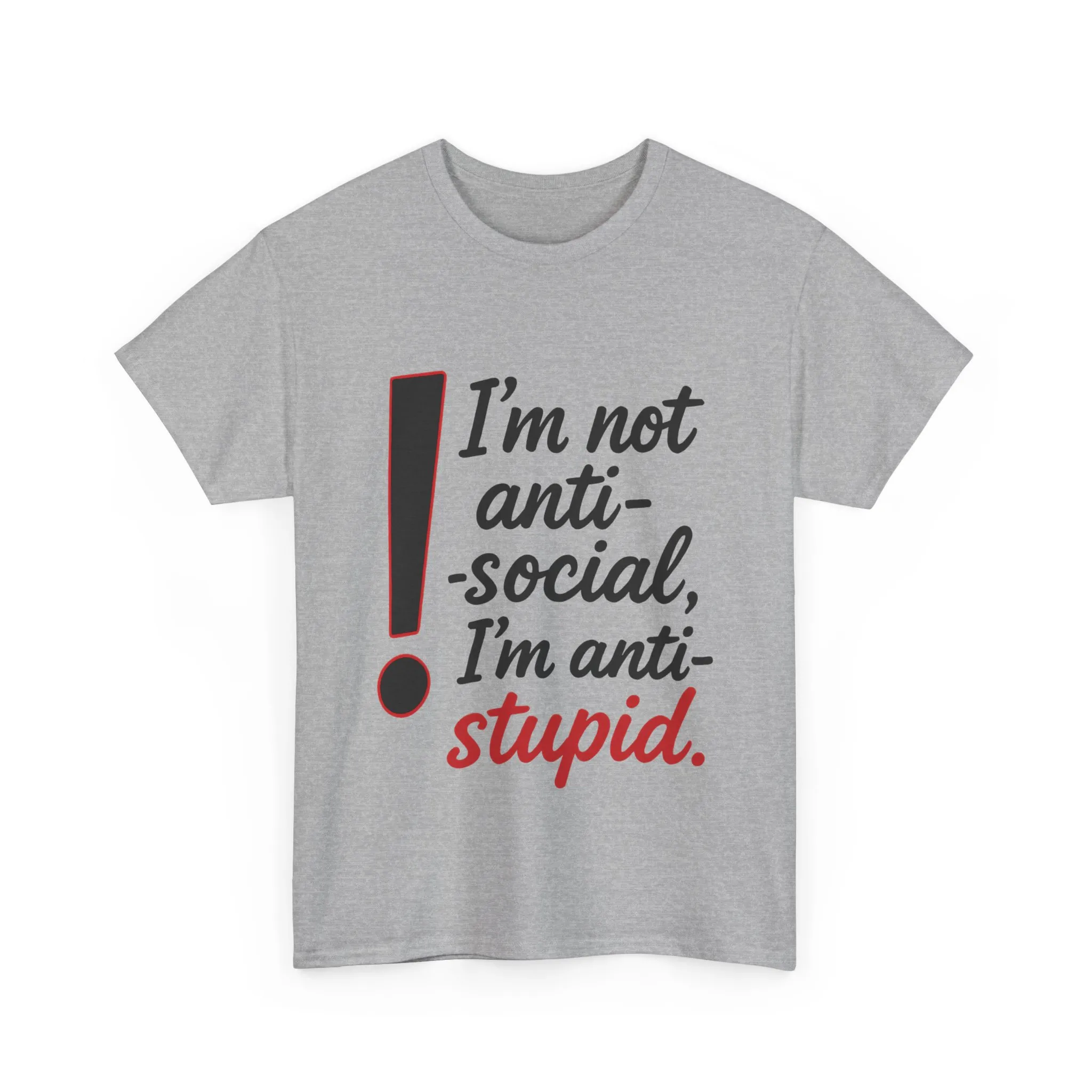 Humorous Unisex Tee, I'm Not Anti-Social, I'm Anti-Stupid, Funny T-Shirt, Casual Wear, Sarcastic Graphic Tee for Introverts & Thinkers - Image 10