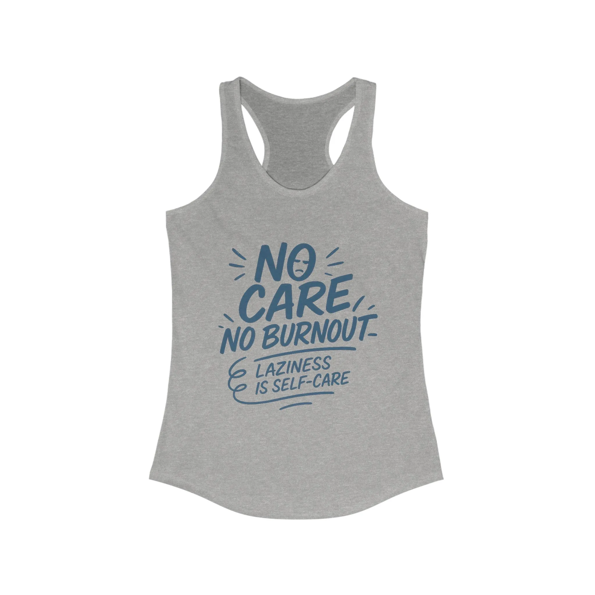 No Care No Burnout Womens Tank Top, Funny Self-Care Quote, Lazy Life Gym Workout Shirt, Casual Sleeveless Top, Relaxed Summer Apparel - Image 9