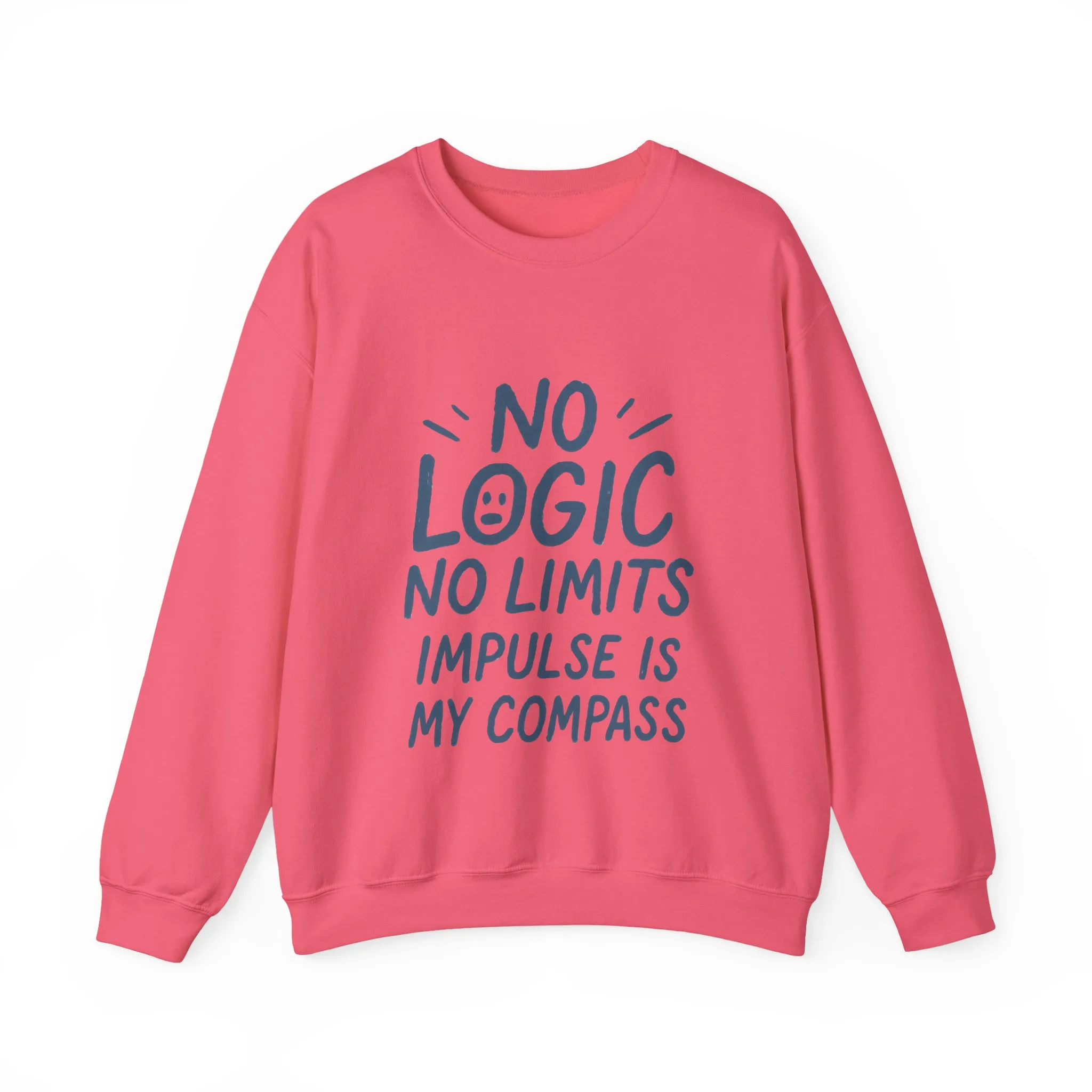 Funny Womens Crewneck Sweatshirt, No Logic No Limits Quote, Impulse Is My Compass, Cozy Relaxed Fit Pullover, Motivational Gift - Image 2