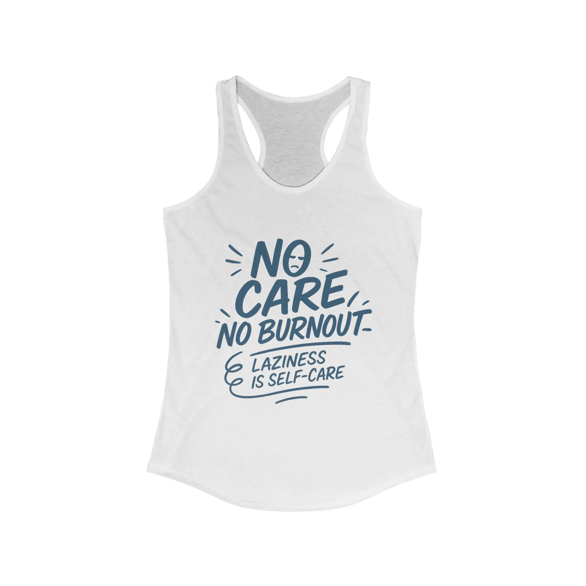 No Care No Burnout Womens Tank Top, Funny Self-Care Quote, Lazy Life Gym Workout Shirt, Casual Sleeveless Top, Relaxed Summer Apparel - Image 3